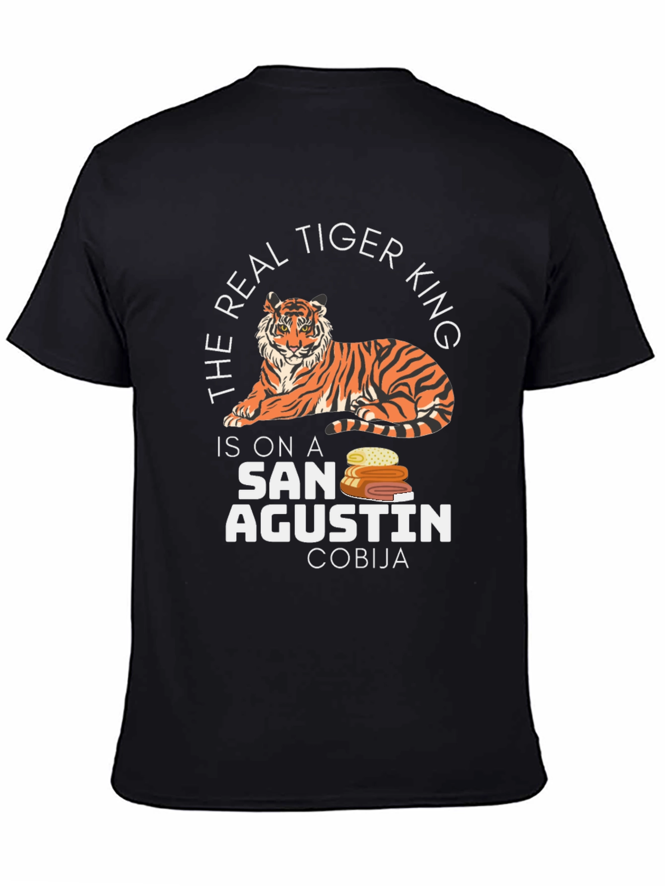 The Real Tiger King San Agustin Cobija T-Shirt