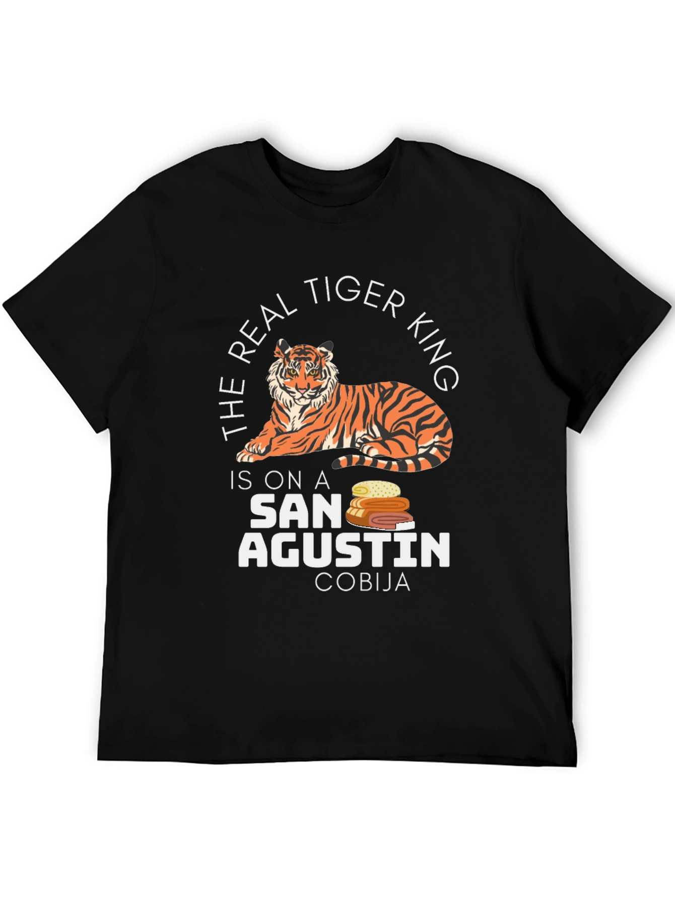 The Real Tiger King San Agustin Cobija T-Shirt