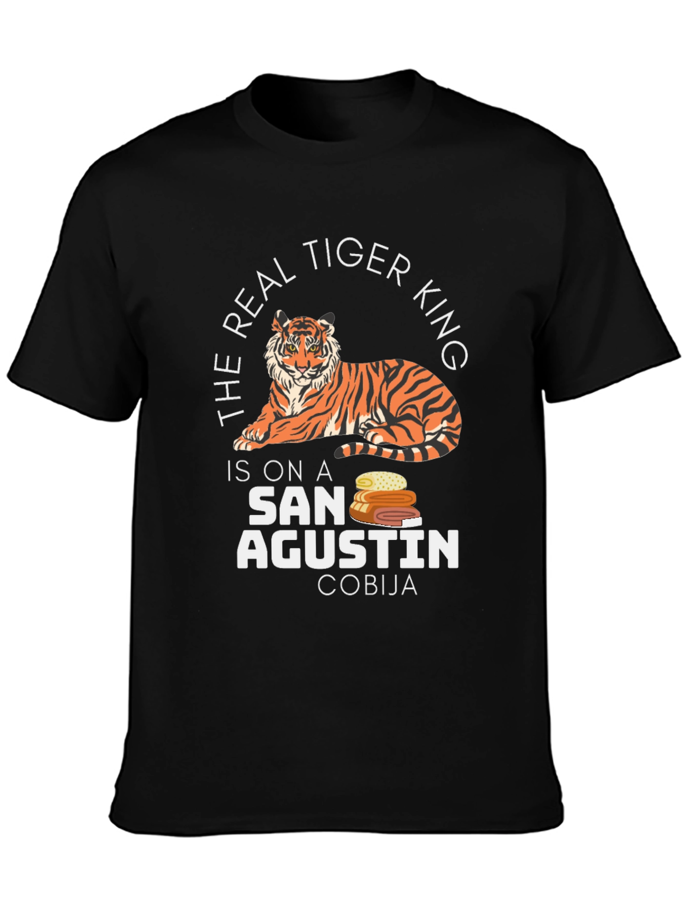 The Real Tiger King San Agustin Cobija T-Shirt