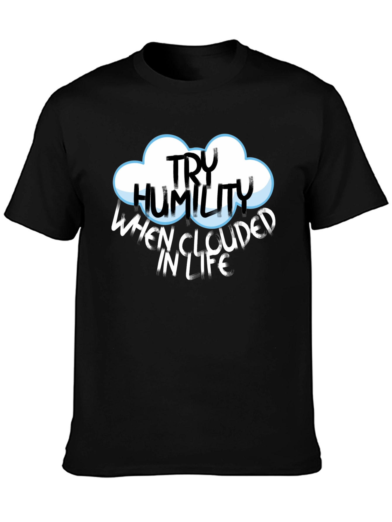 Try Humility Black Cotton T-Shirt - Cloud Design