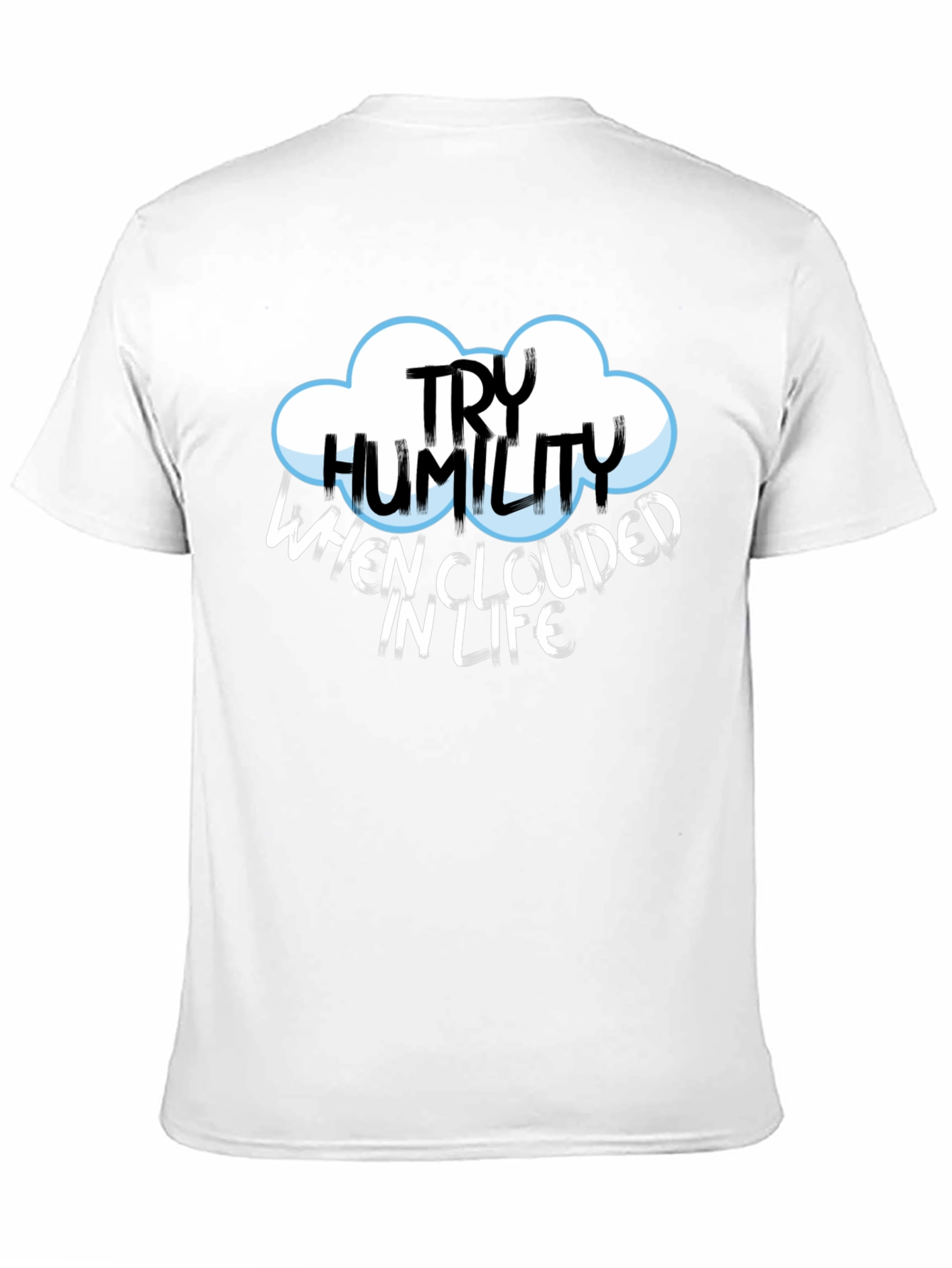 Try Humility Black Cotton T-Shirt - Cloud Design
