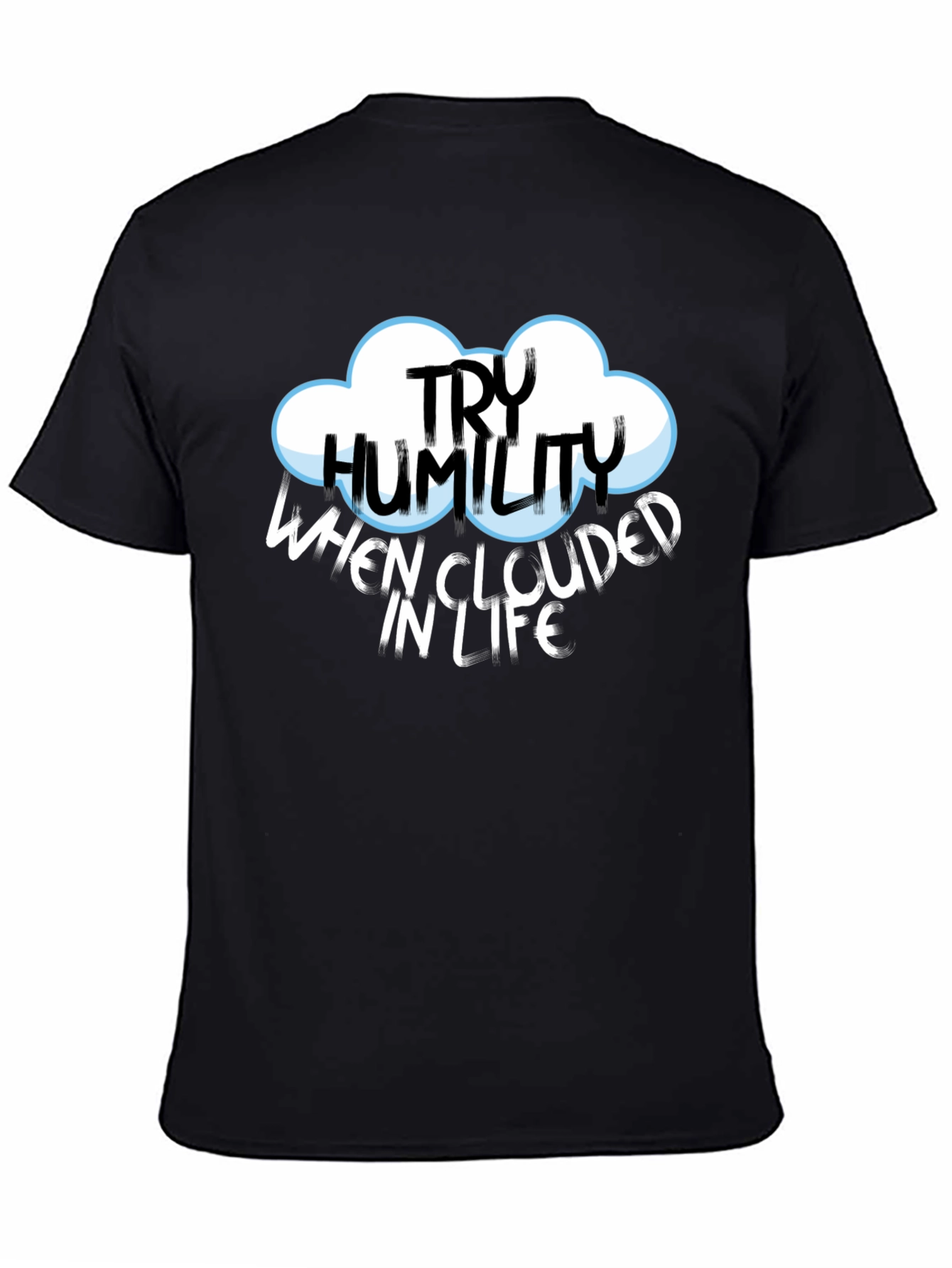 Try Humility Black Cotton T-Shirt - Cloud Design