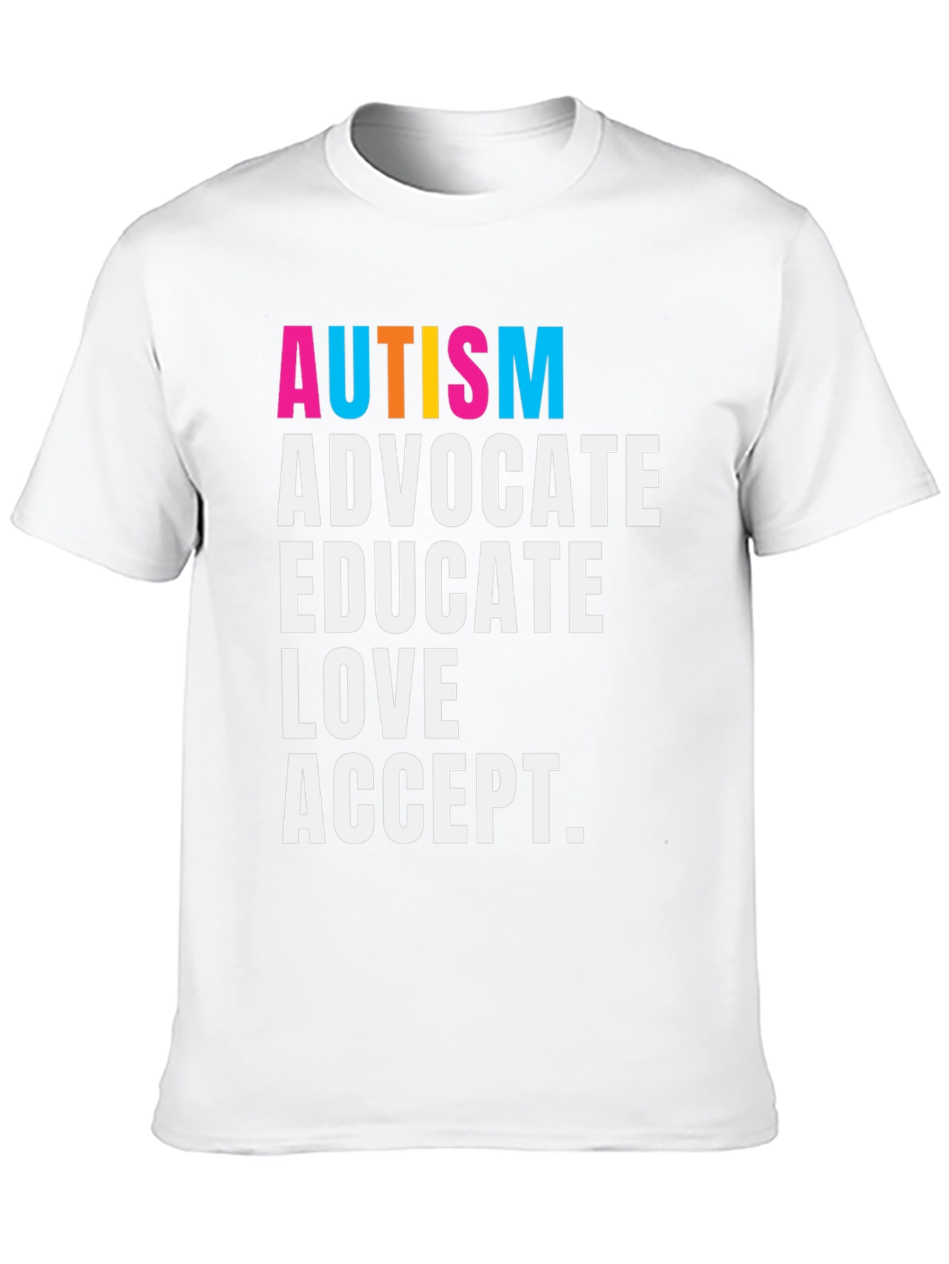 Autism Advocate T-Shirt - Educate Love Accept