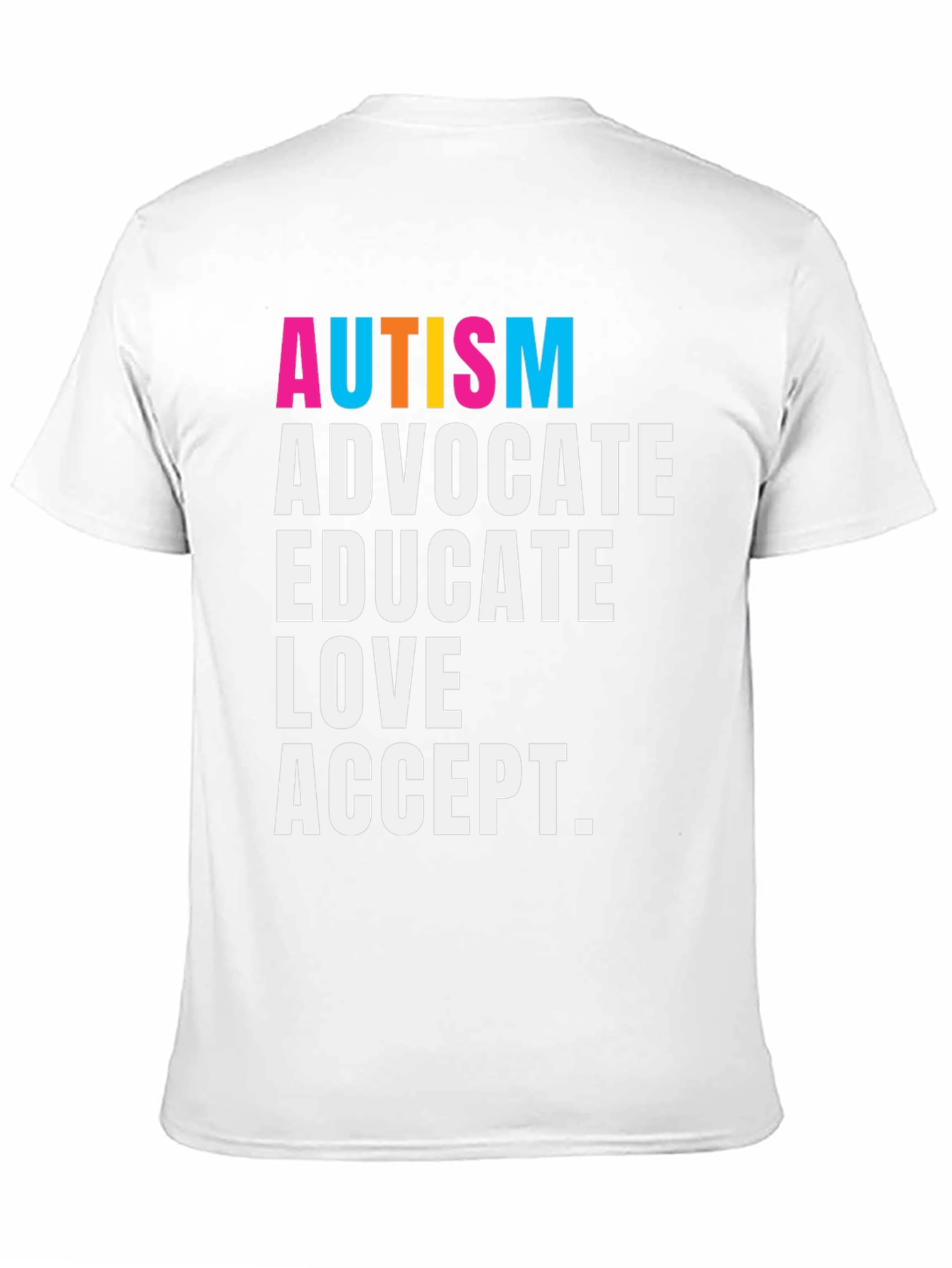 Autism Advocate T-Shirt - Educate Love Accept