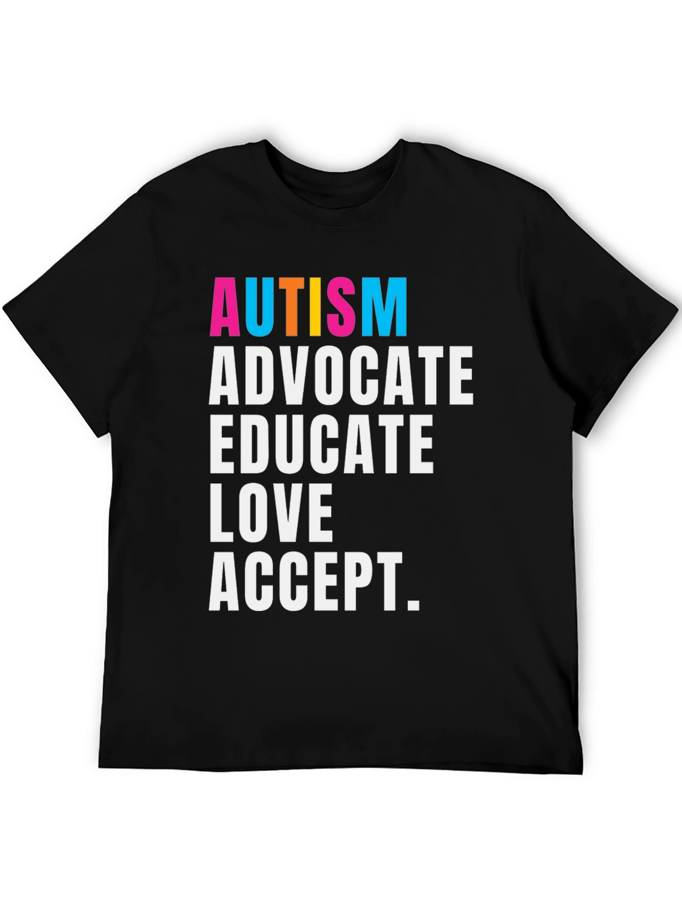 Autism Advocate T-Shirt - Educate Love Accept