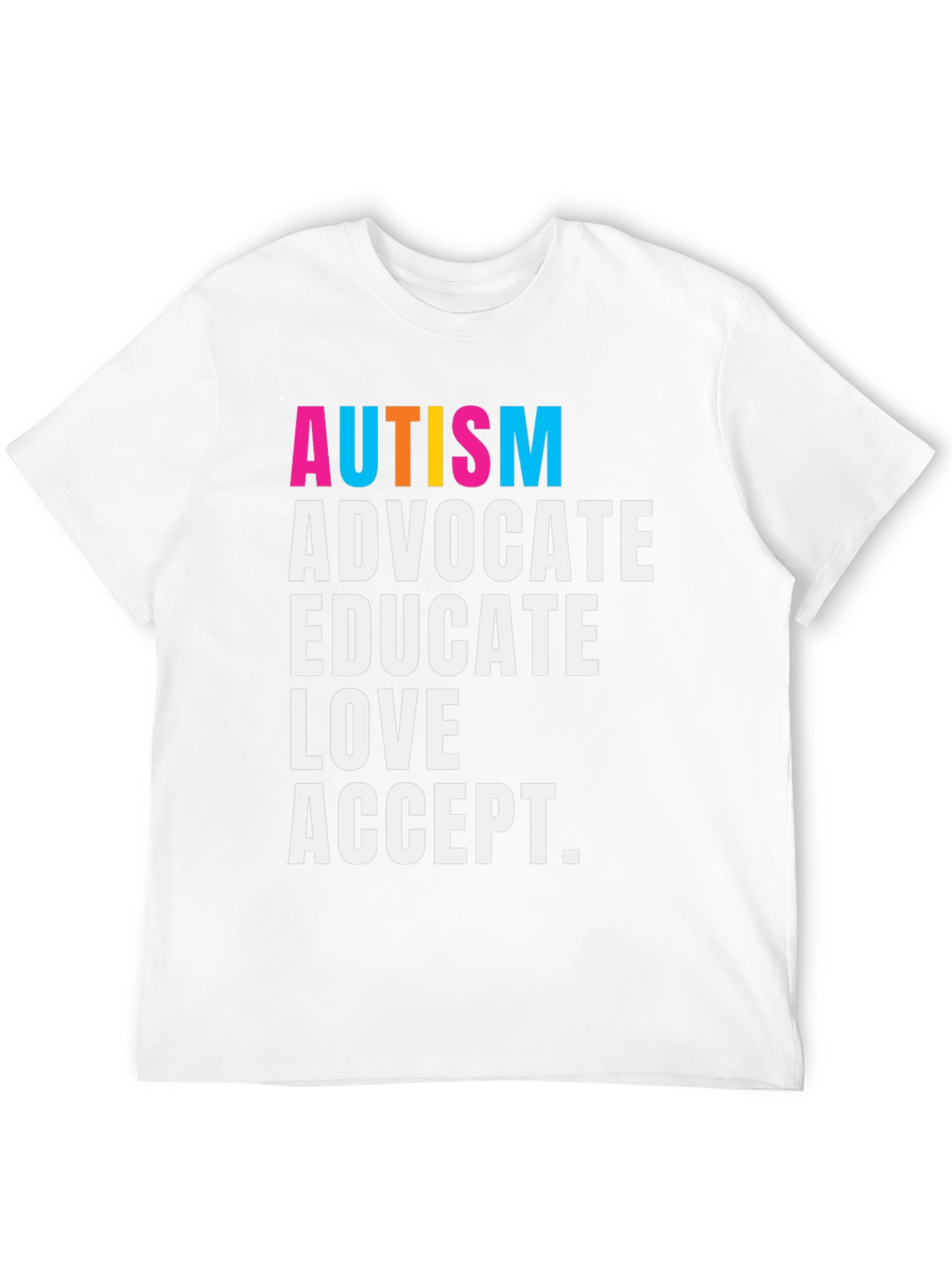 Autism Advocate T-Shirt - Educate Love Accept