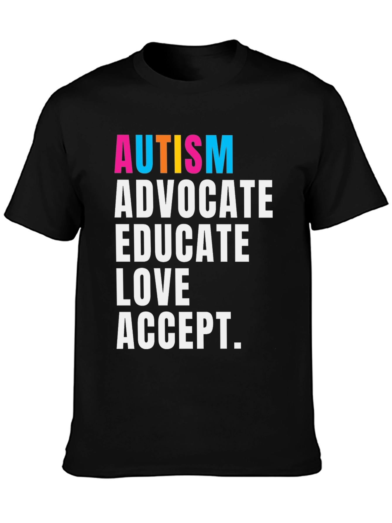 Autism Advocate T-Shirt - Educate Love Accept