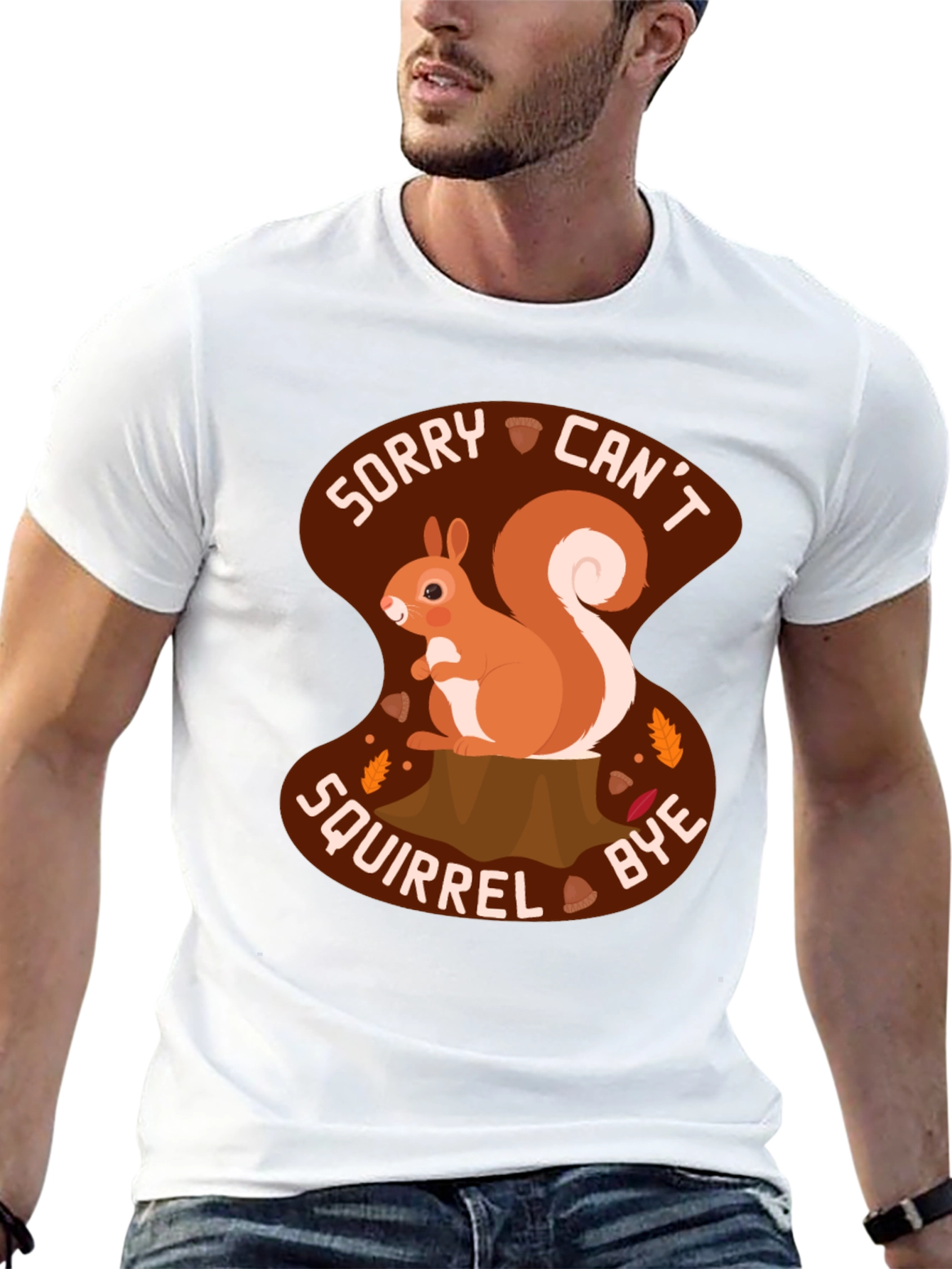 Sorry Cant Squirrel Bye T-Shirt