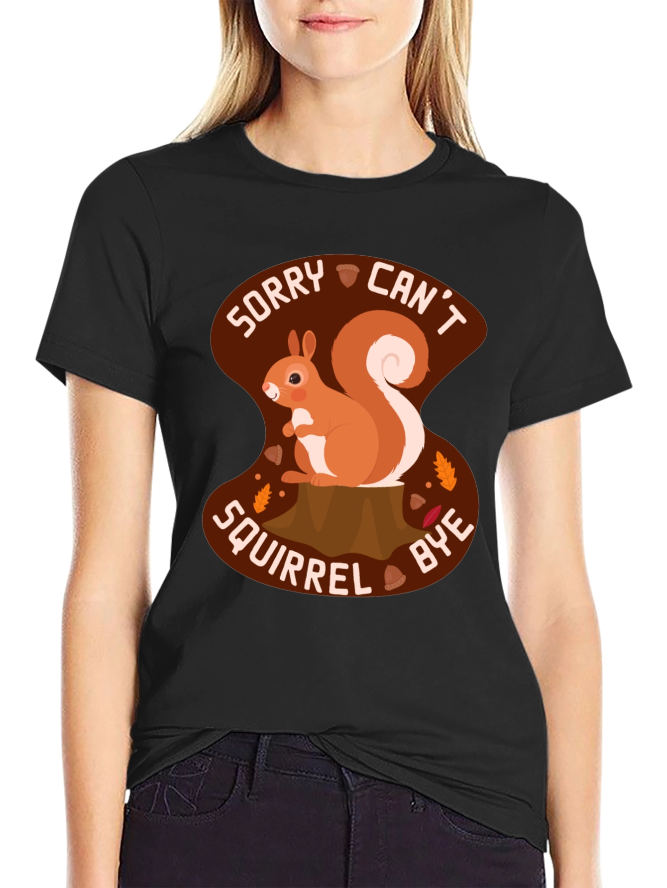 Sorry Cant Squirrel Bye T-Shirt