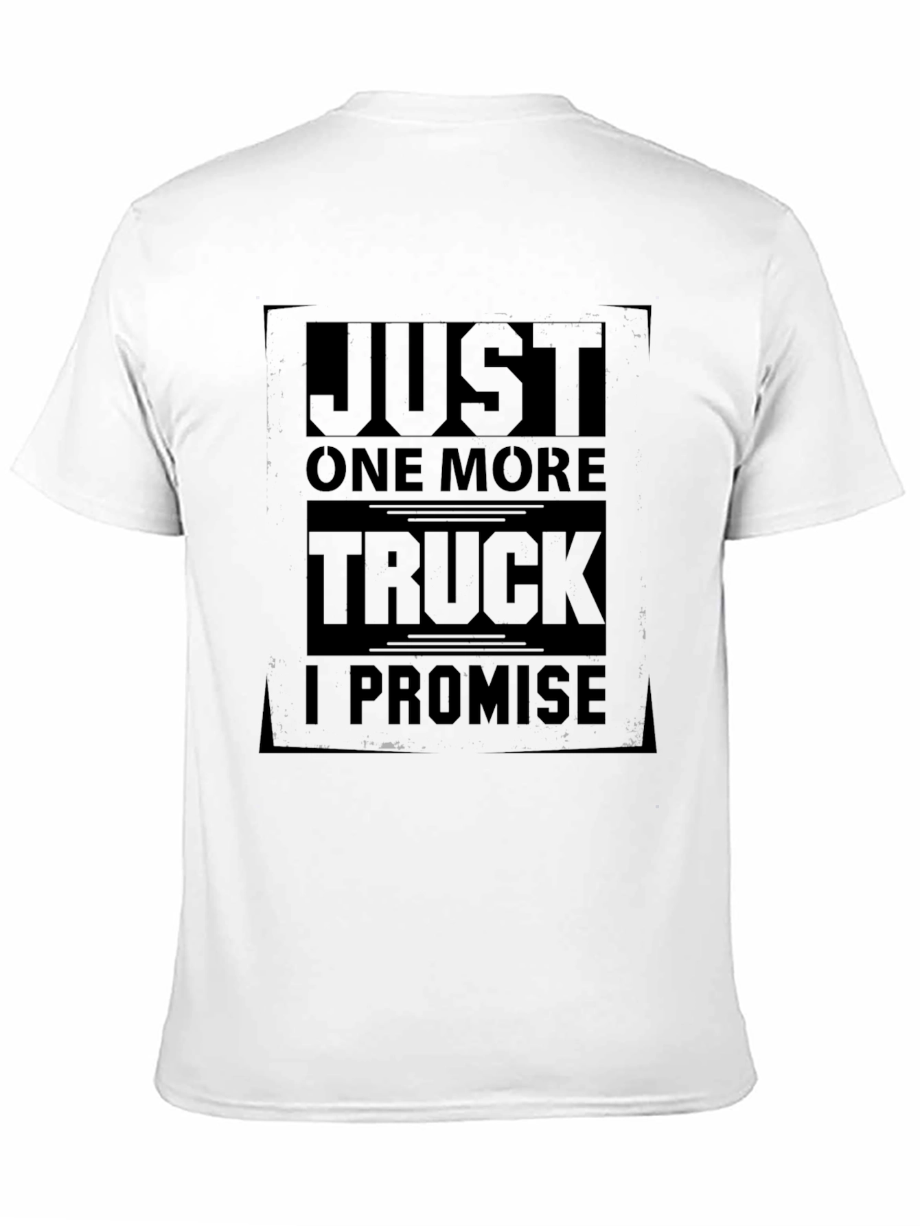 Just One More Truck T-Shirt