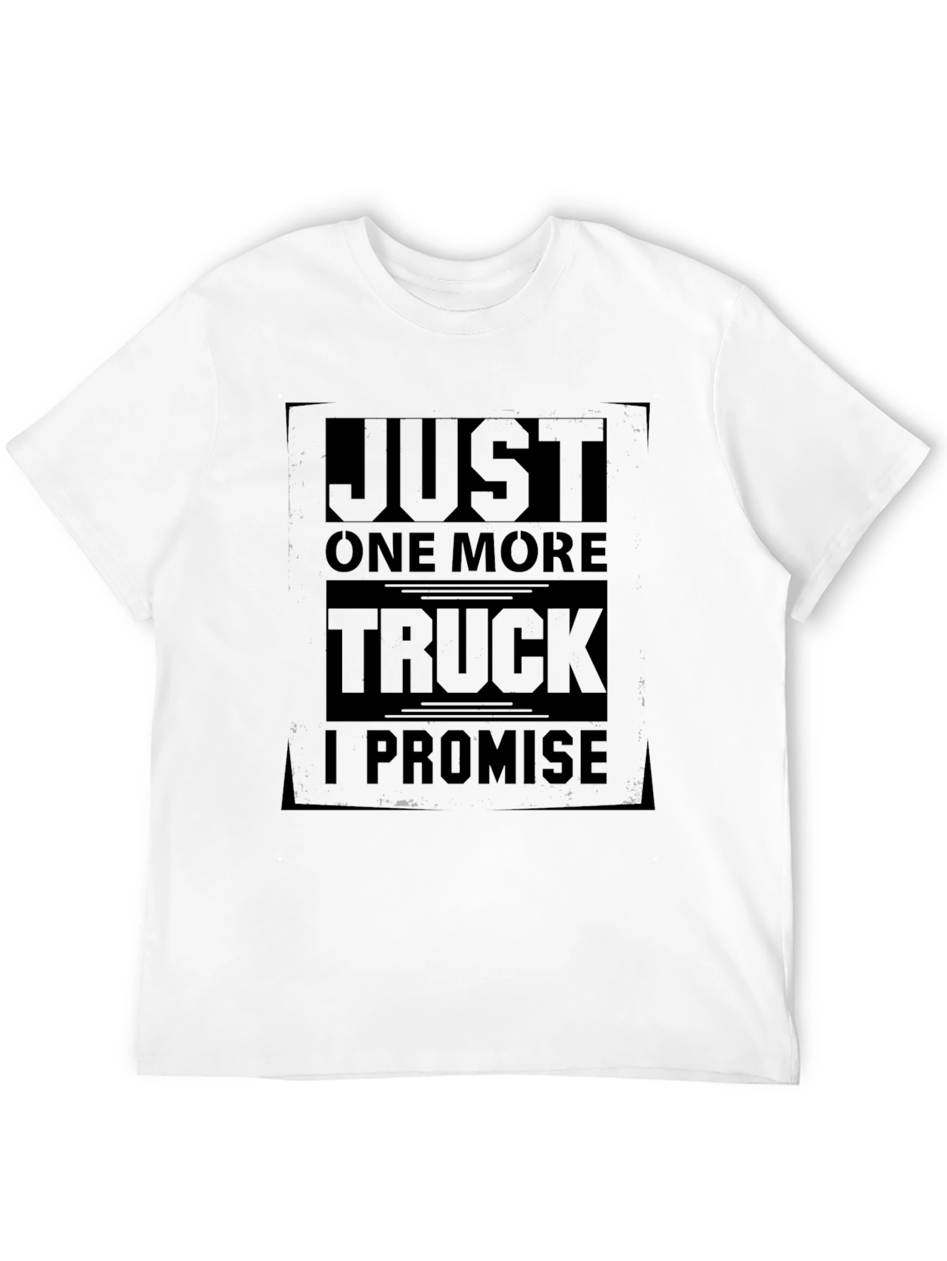 Just One More Truck T-Shirt