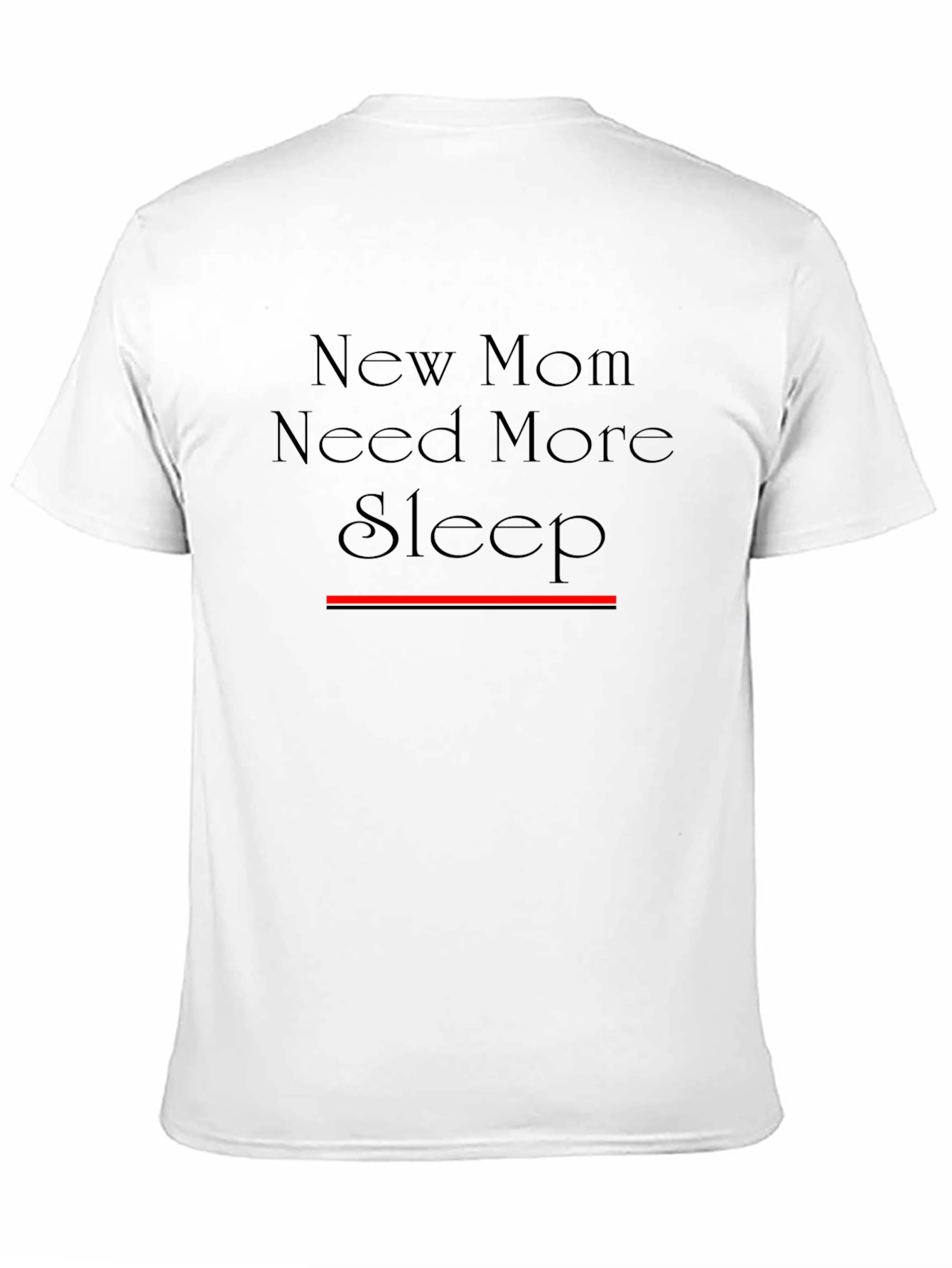 New Mom Need More Sleep - Black T-Shirt