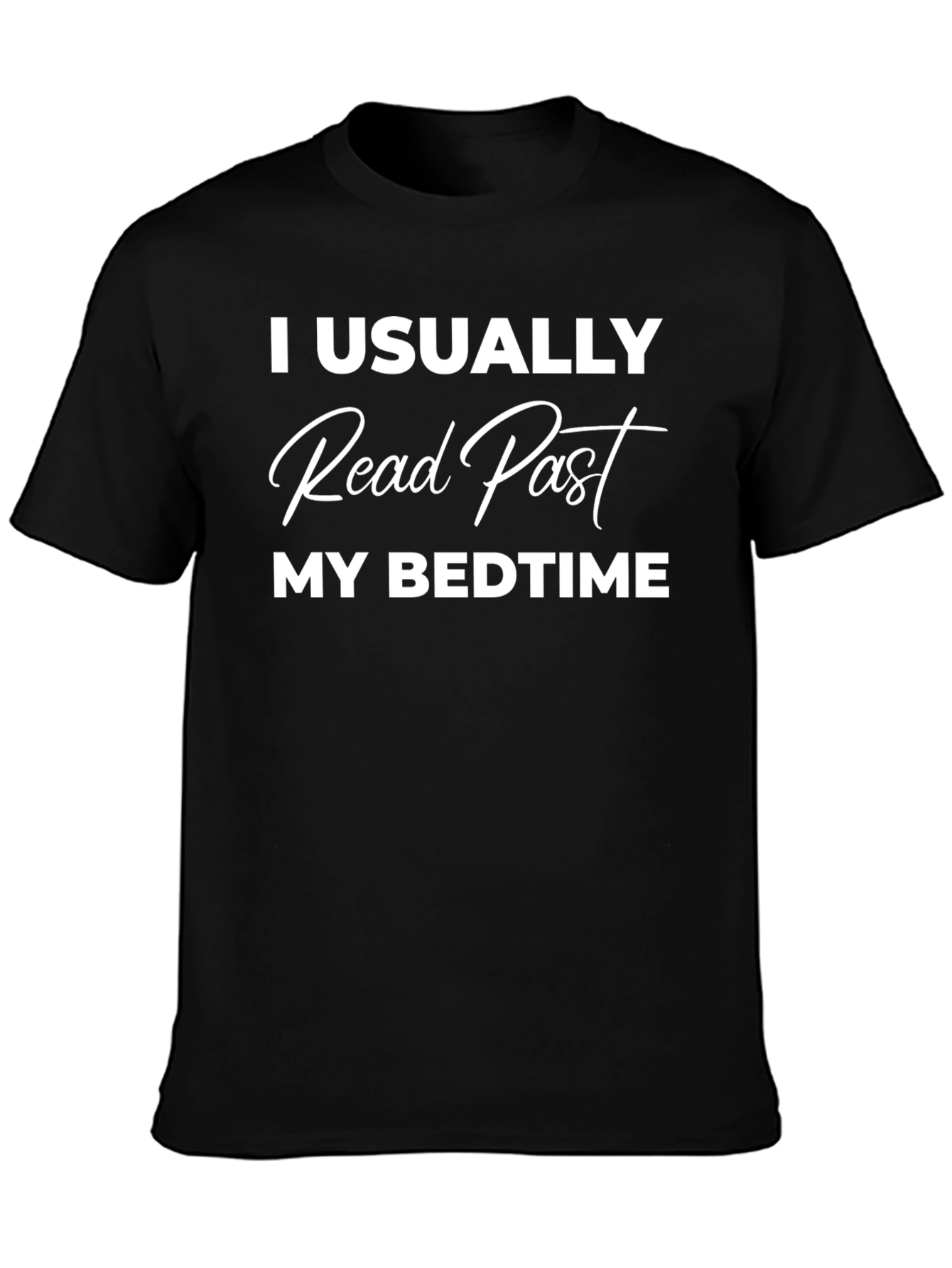 I Usually Read Past My Bedtime Black T-Shirt
