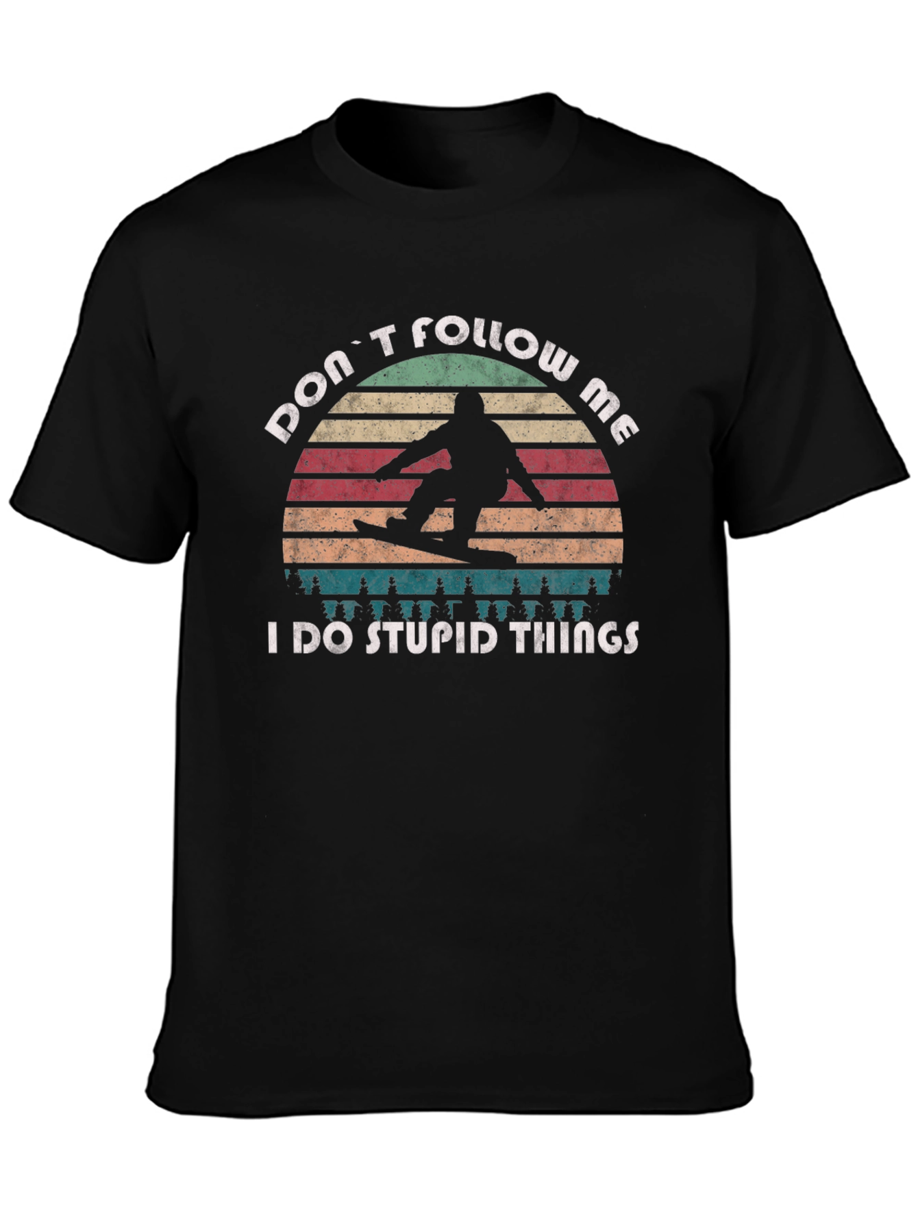 Dont Follow Me Funny Snowboarder T-Shirt