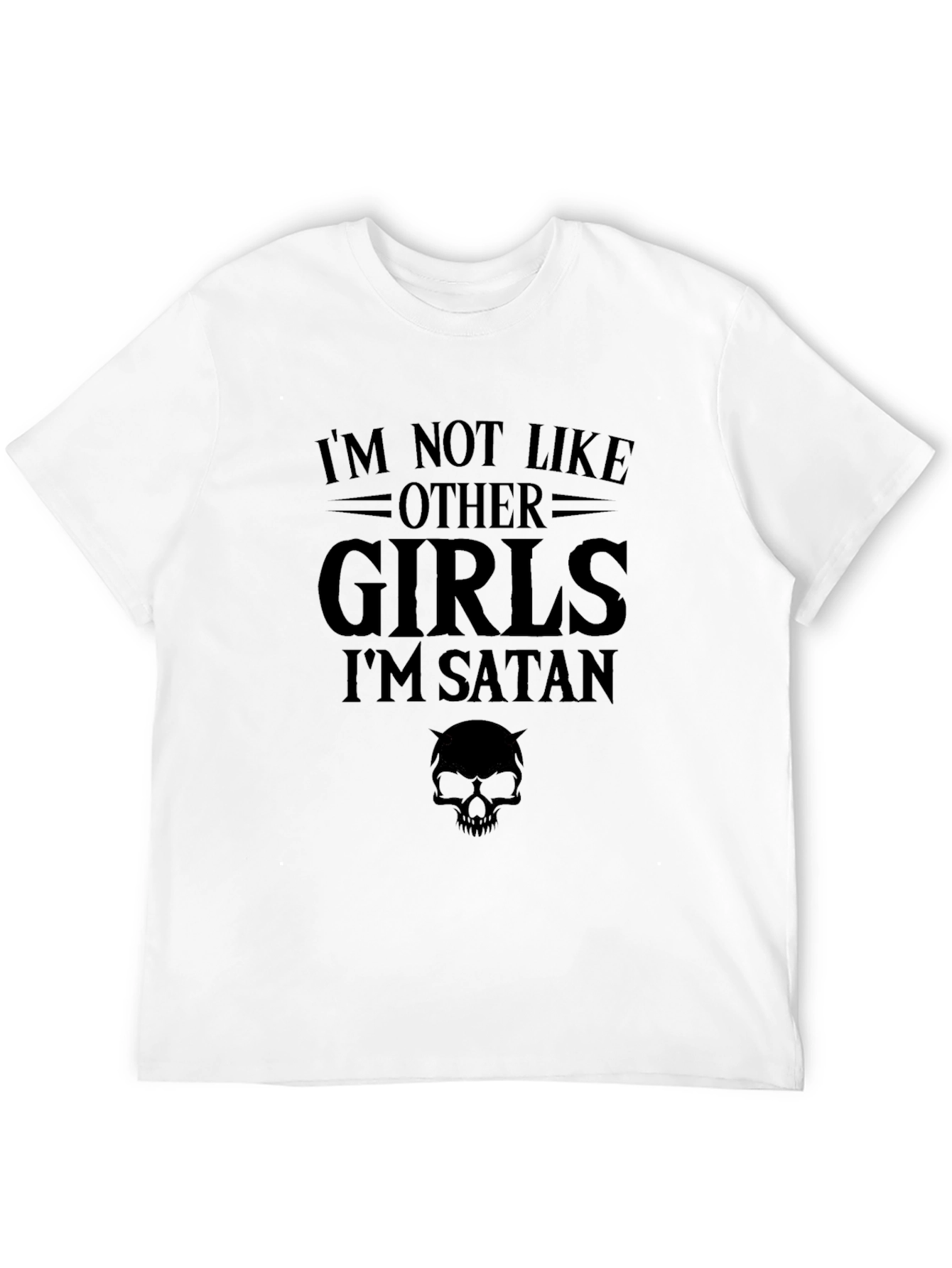 Im Not Like Other Girls Im Satan Black T-Shirt