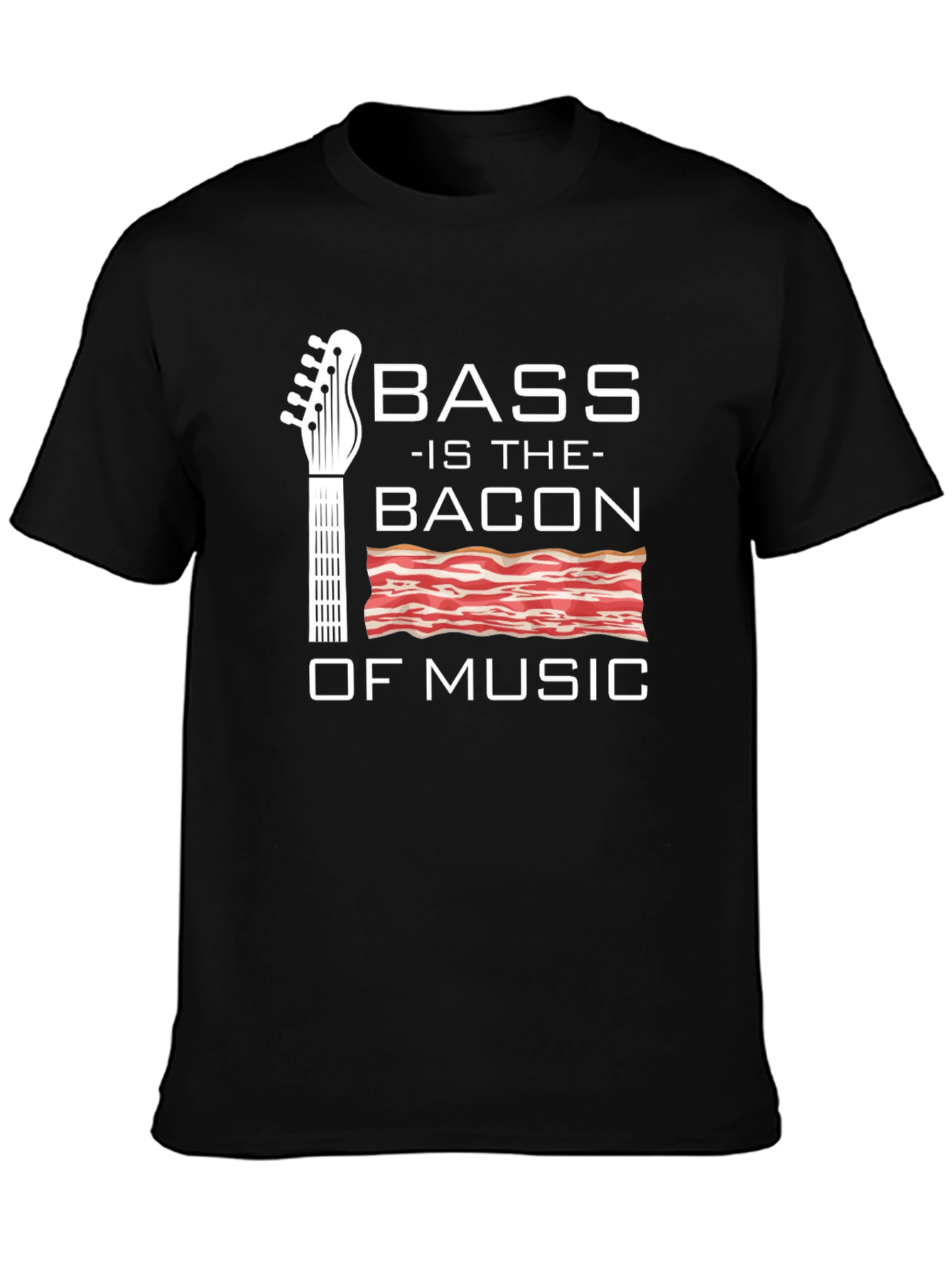 Bass is the Bacon of Music T-Shirt