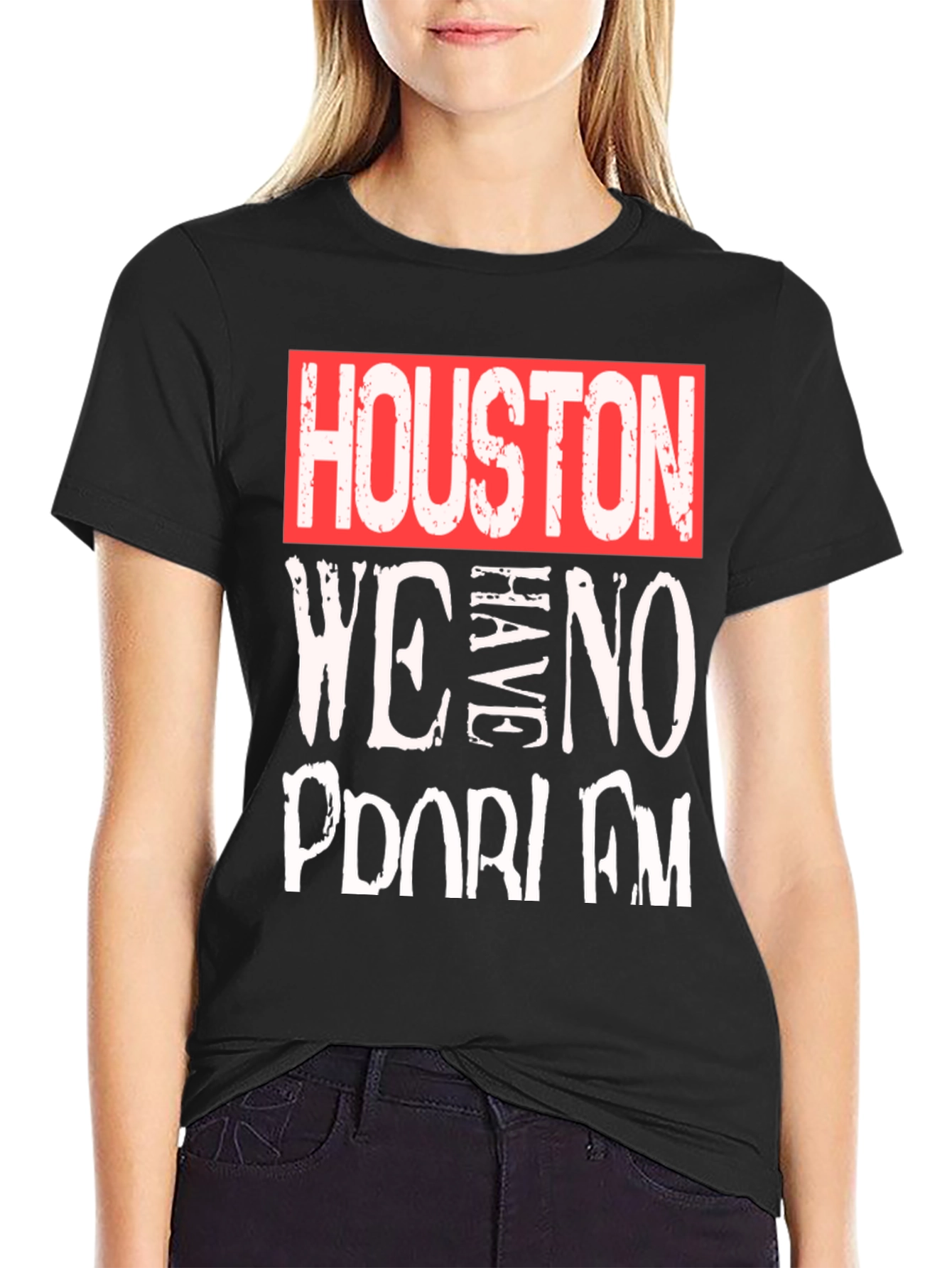 Houston We Have No Problem T-Shirt - Graphic Tee
