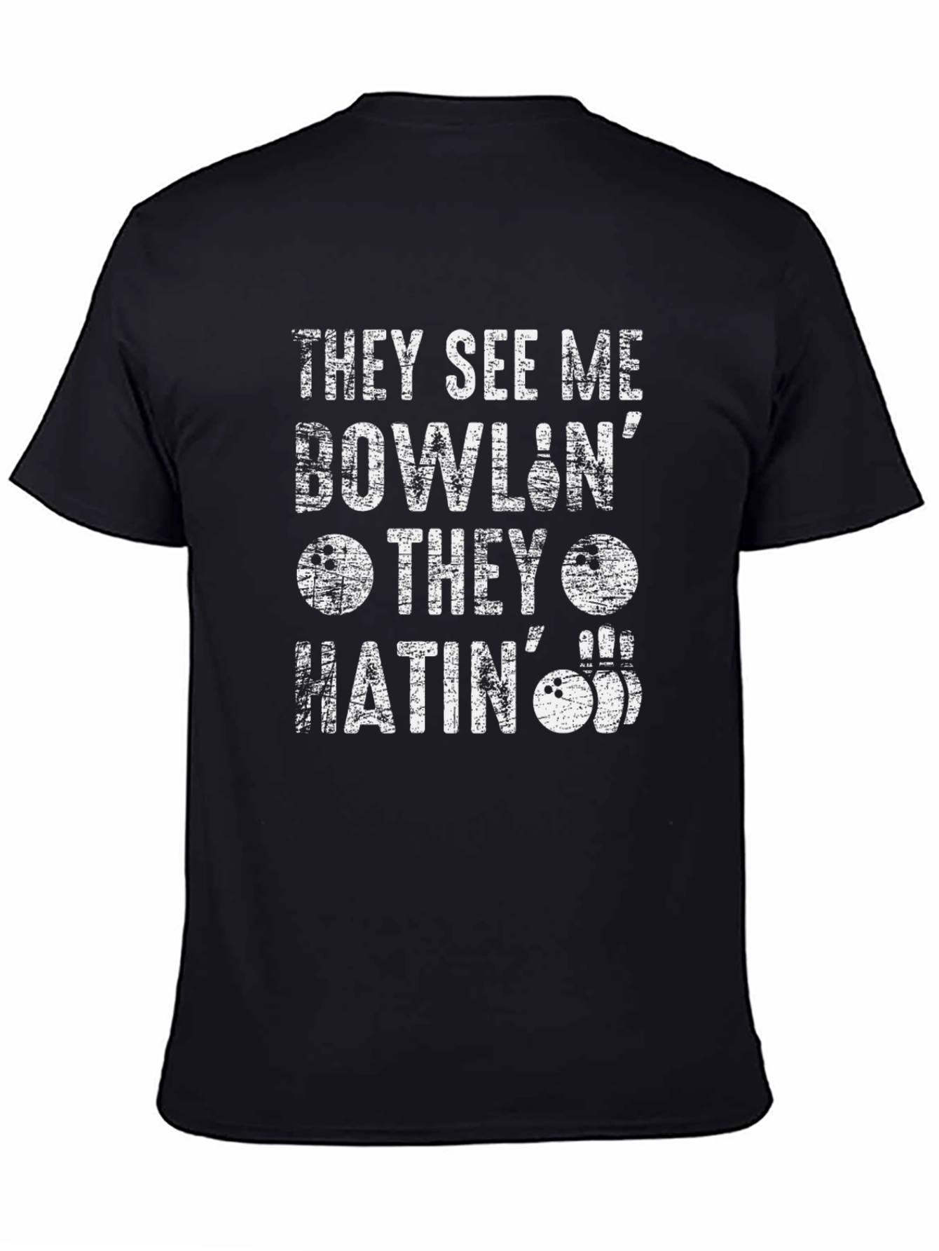 Funny Bowling T-Shirt - They See Me Bowlin