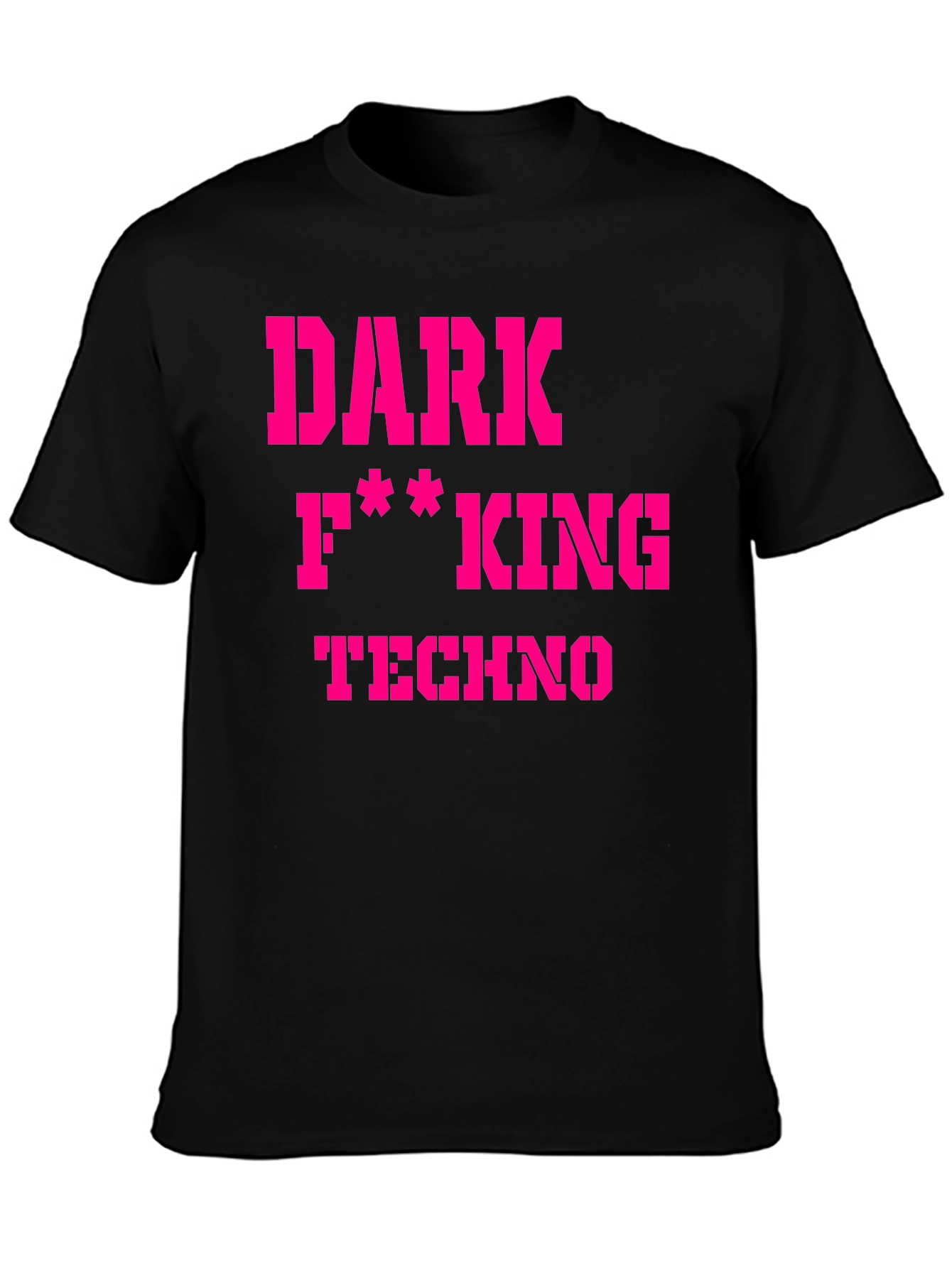 Dark F**king Techno Graphic T-Shirt