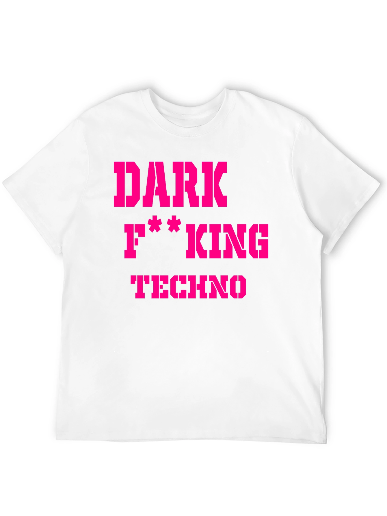 Dark F**king Techno Graphic T-Shirt