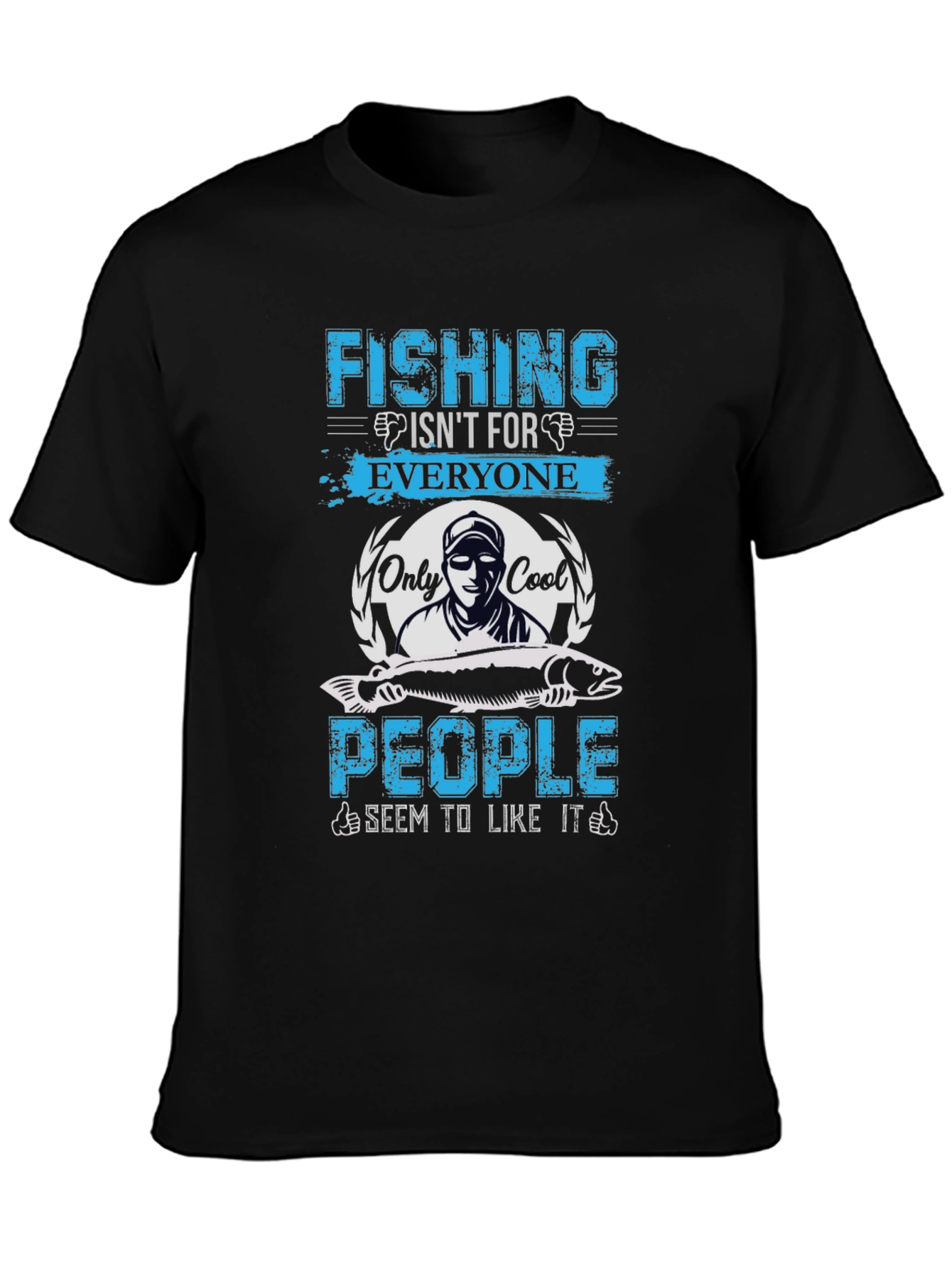 Fishing Isnt for Everyone Graphic Tee
