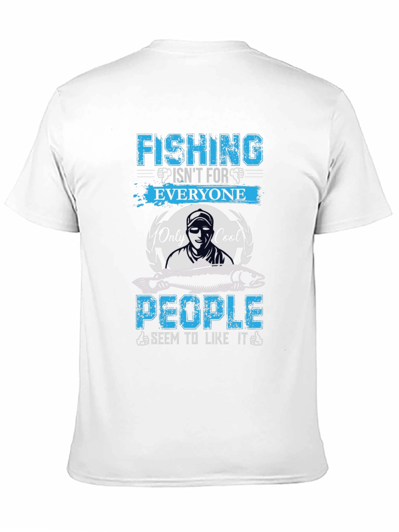 Fishing Isnt for Everyone Graphic Tee