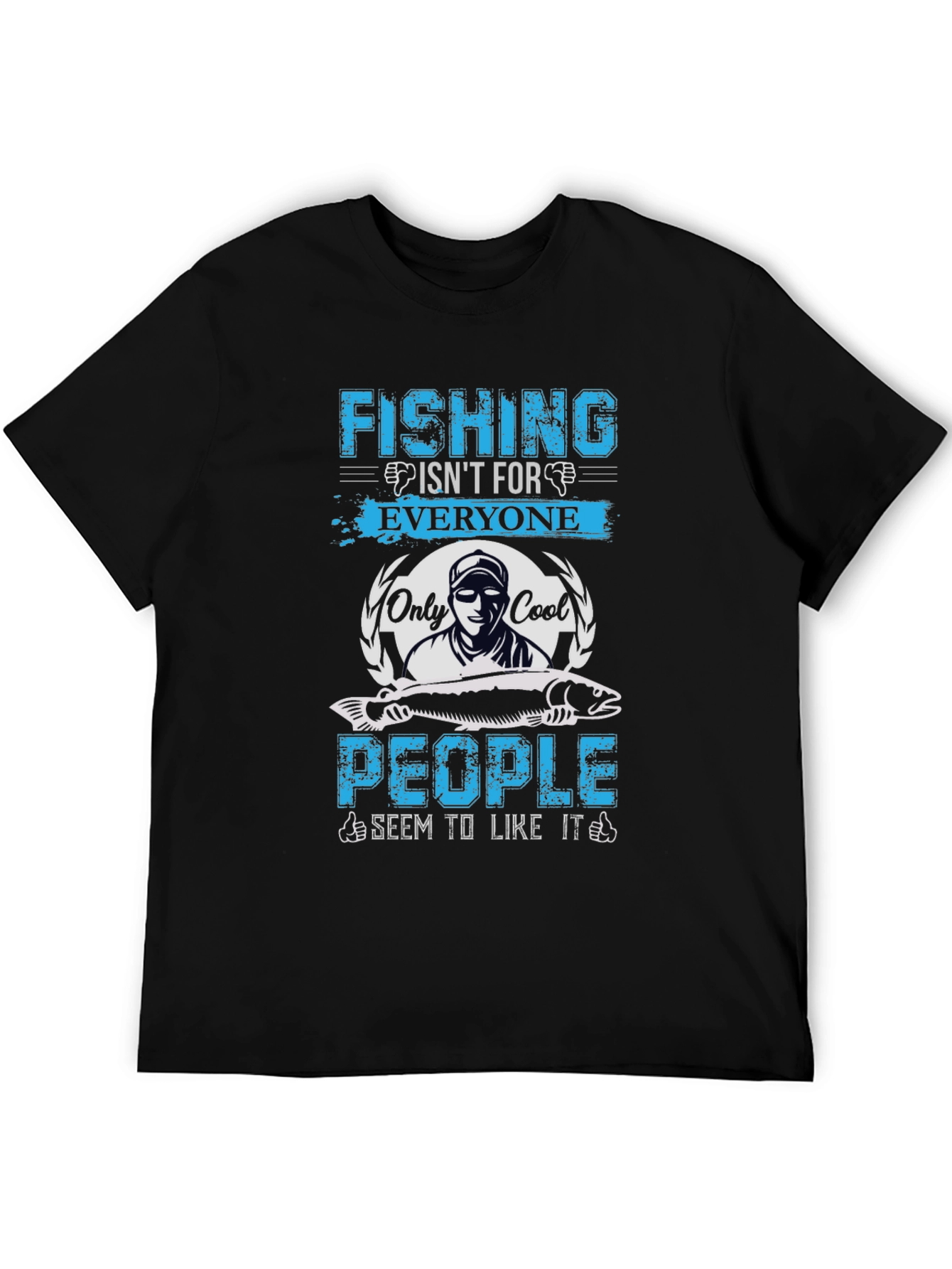 Fishing Isnt for Everyone Graphic Tee