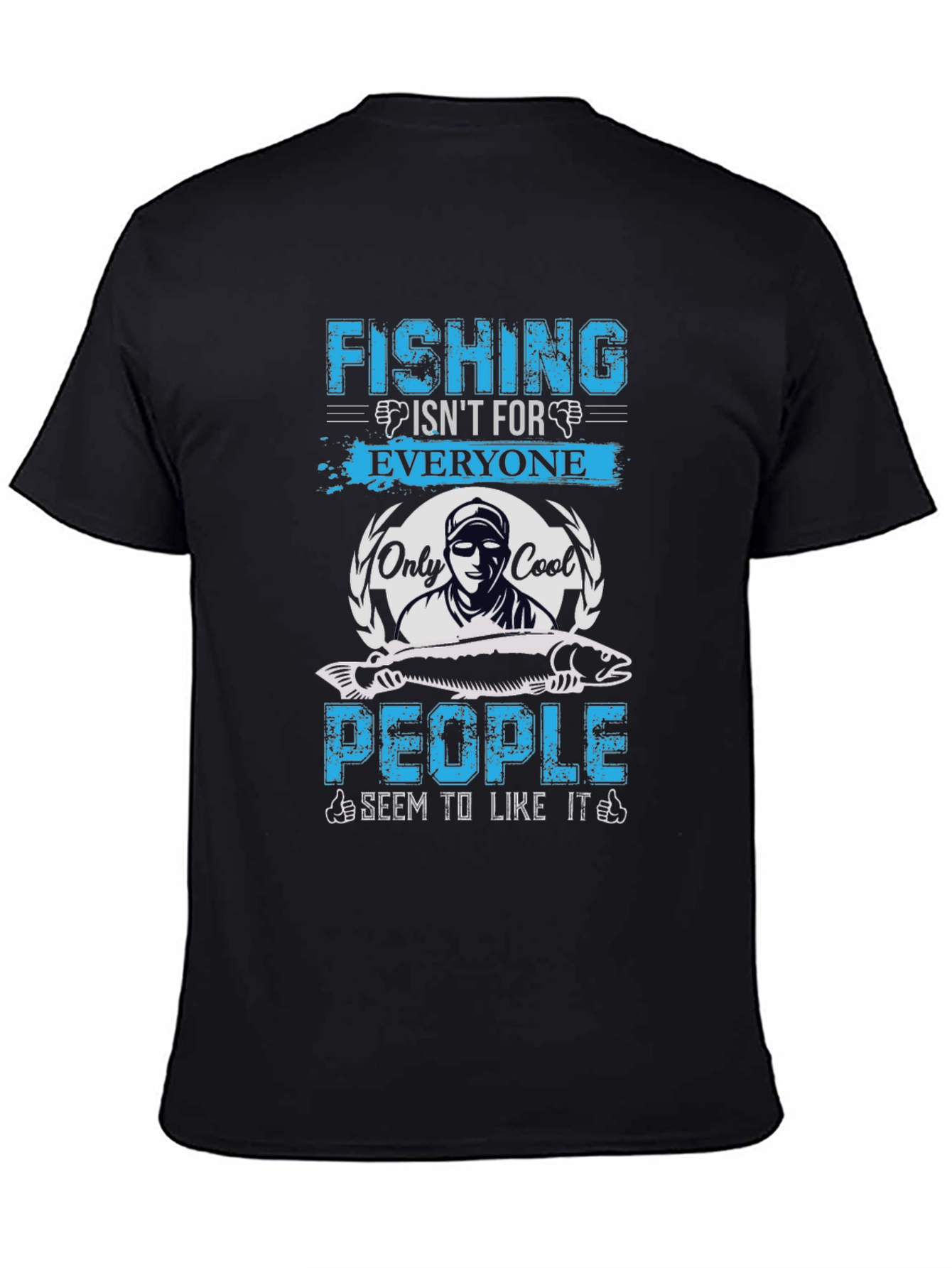 Fishing Isnt for Everyone Graphic Tee