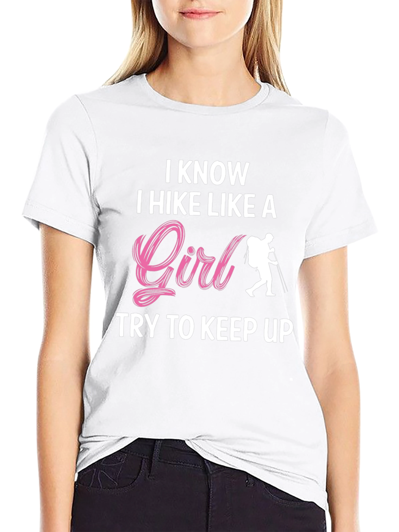 I Hike Like A Girl T-Shirt - Hiking Apparel