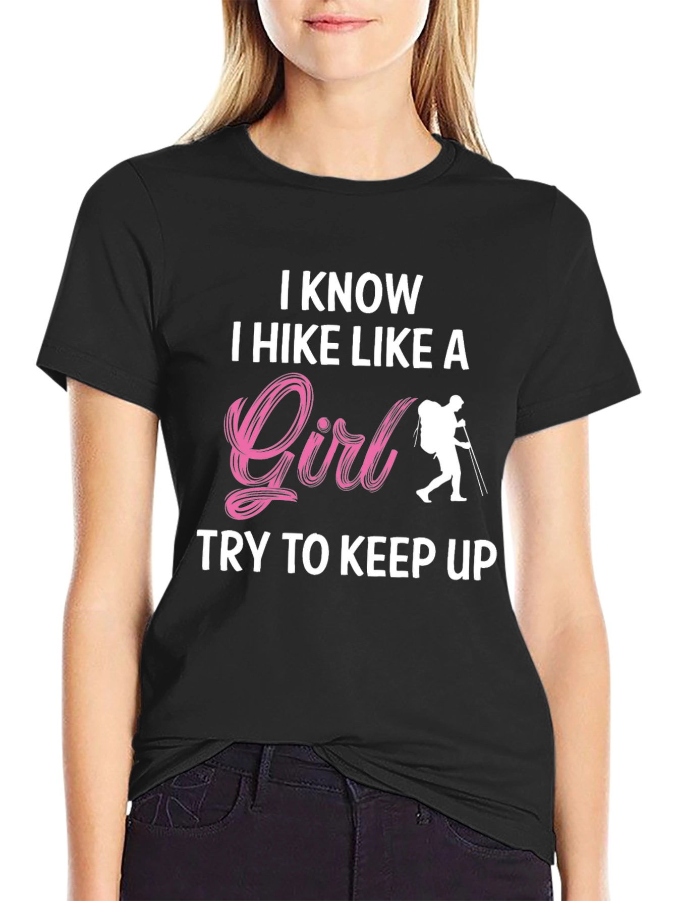 I Hike Like A Girl T-Shirt - Hiking Apparel