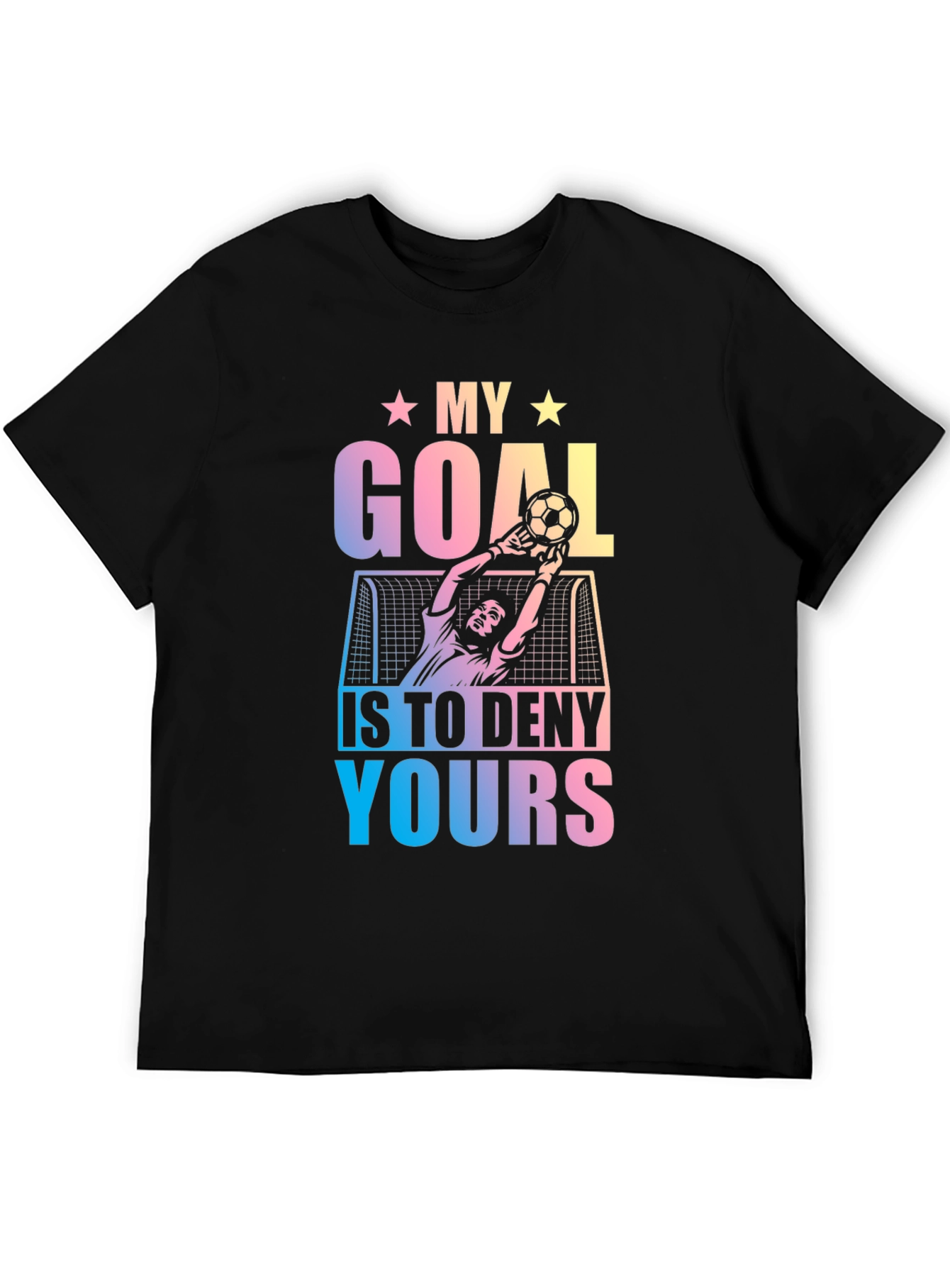 My Goal is to Deny Yours T-Shirt
