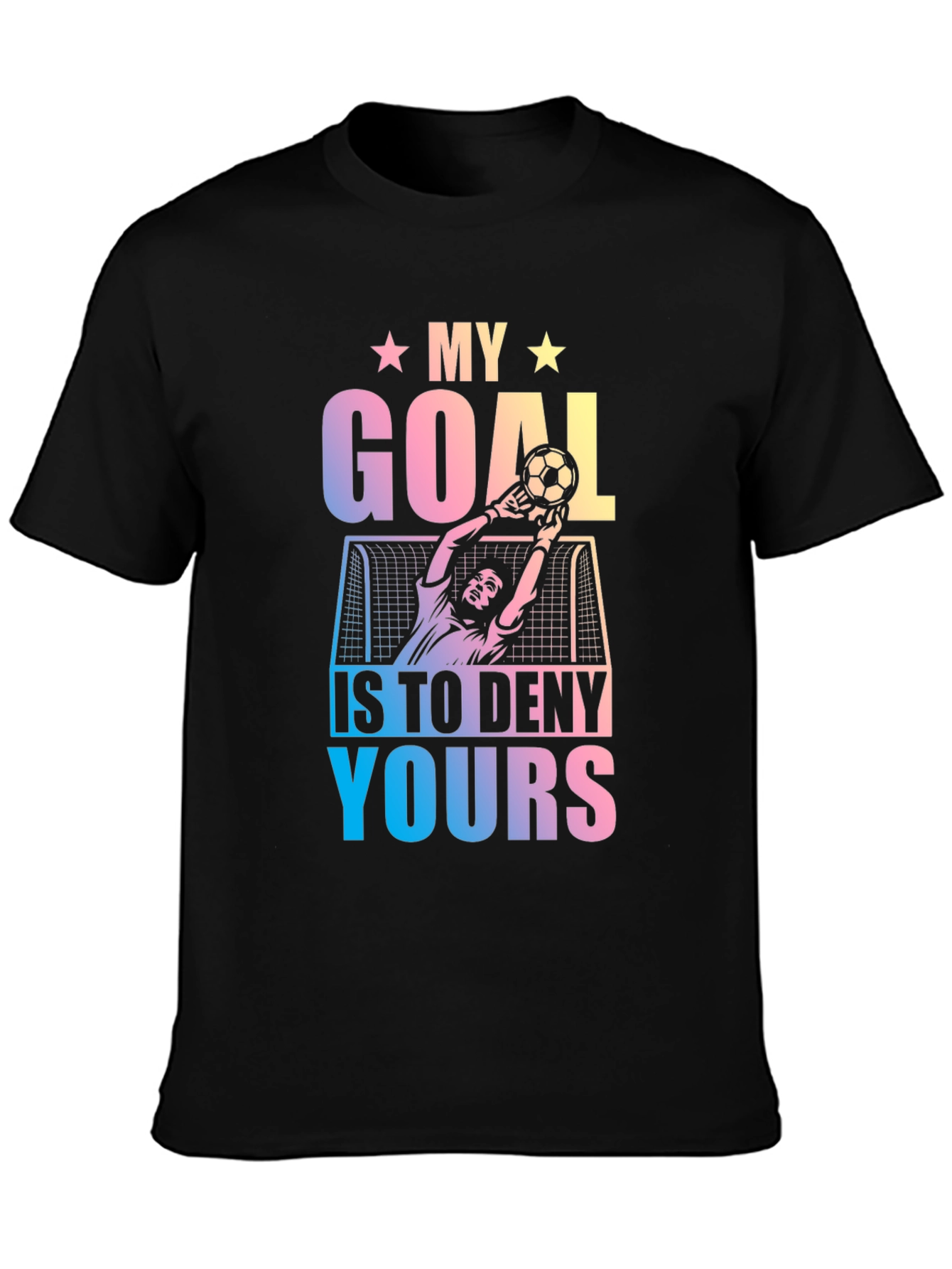 My Goal is to Deny Yours T-Shirt