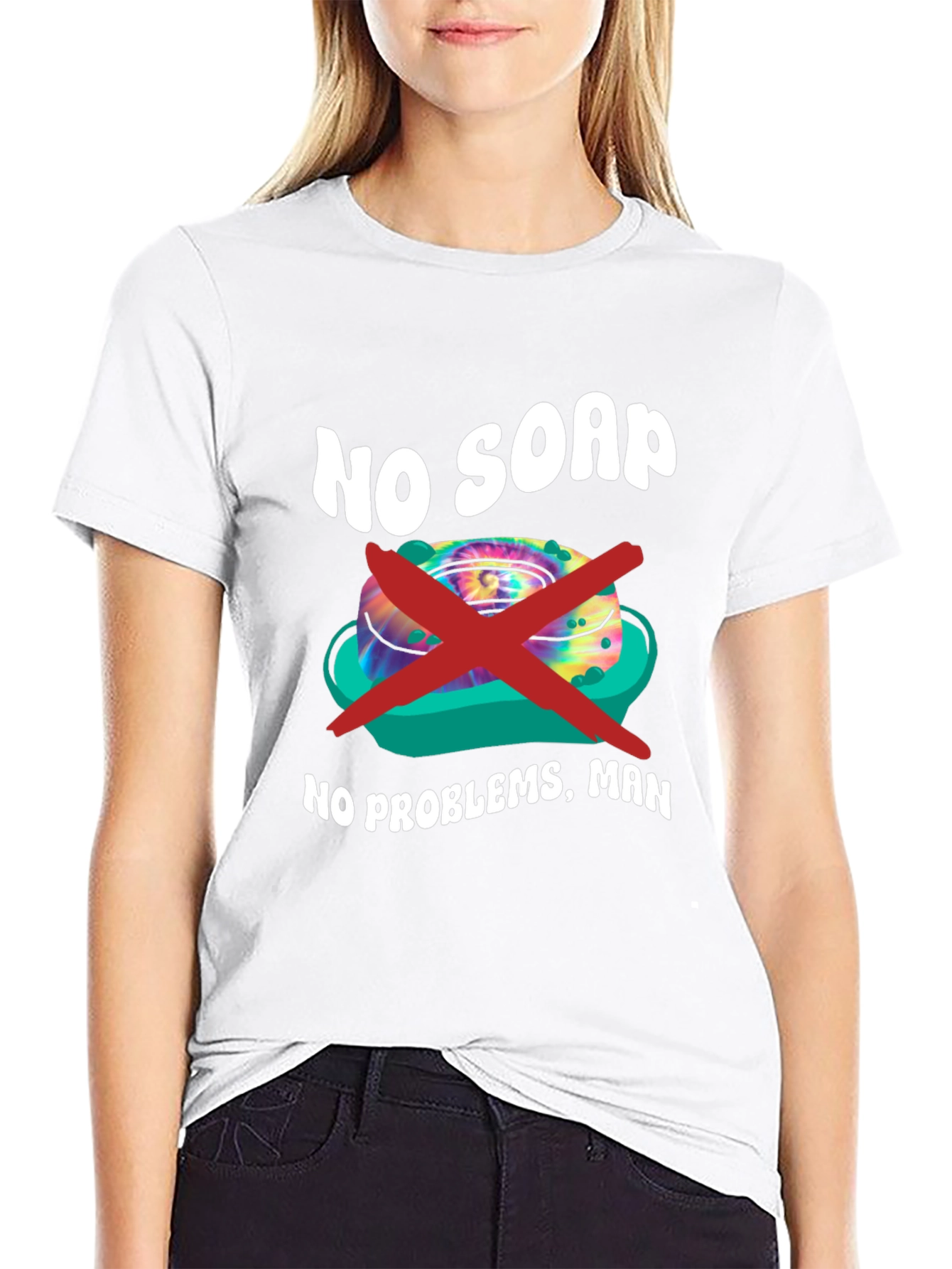No Soap No Problems T-Shirt