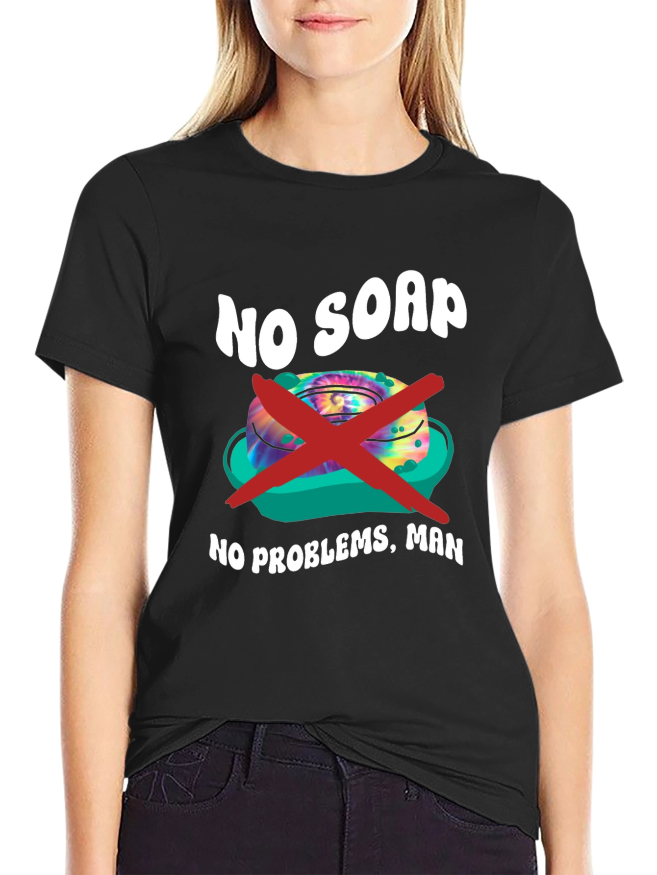 No Soap No Problems T-Shirt