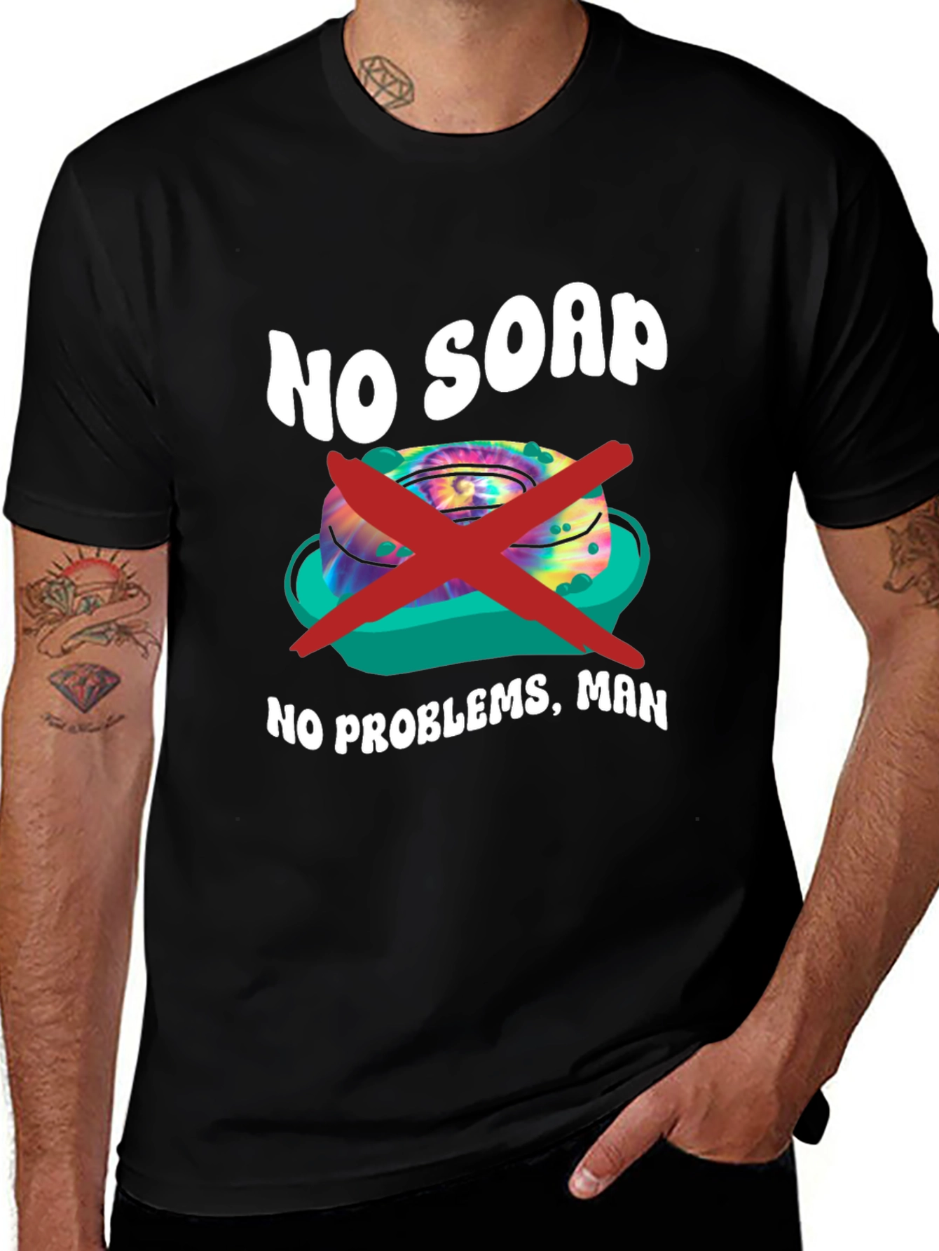 No Soap No Problems T-Shirt