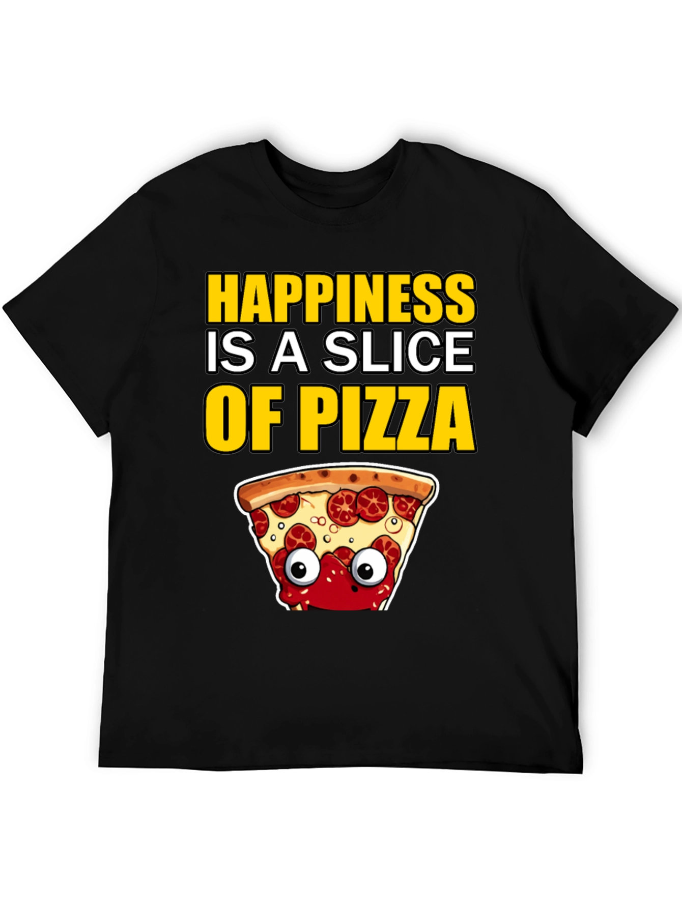 Happiness Pizza Slice T-Shirt