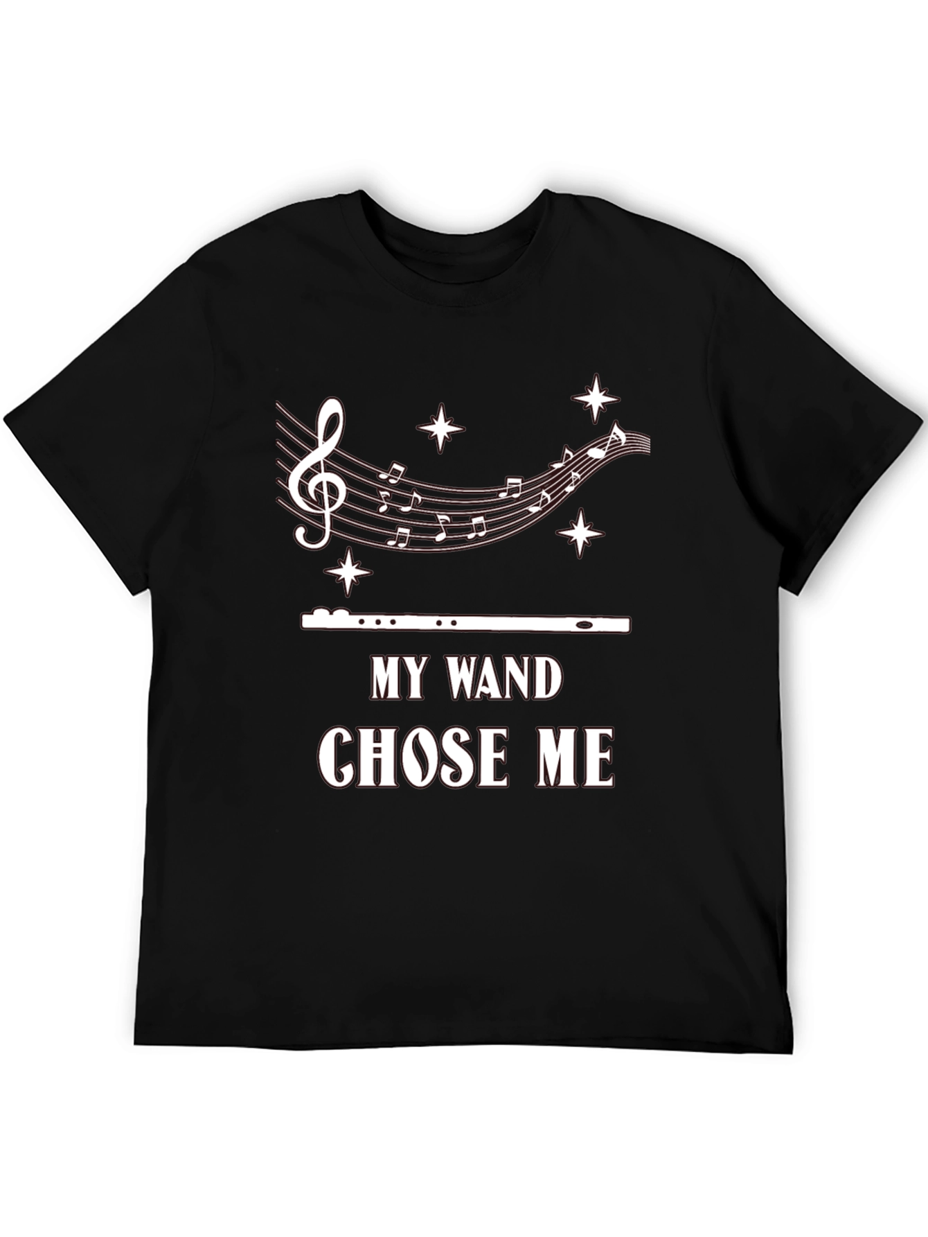 My Wand Chose Me T-Shirt: Music Lover Tee