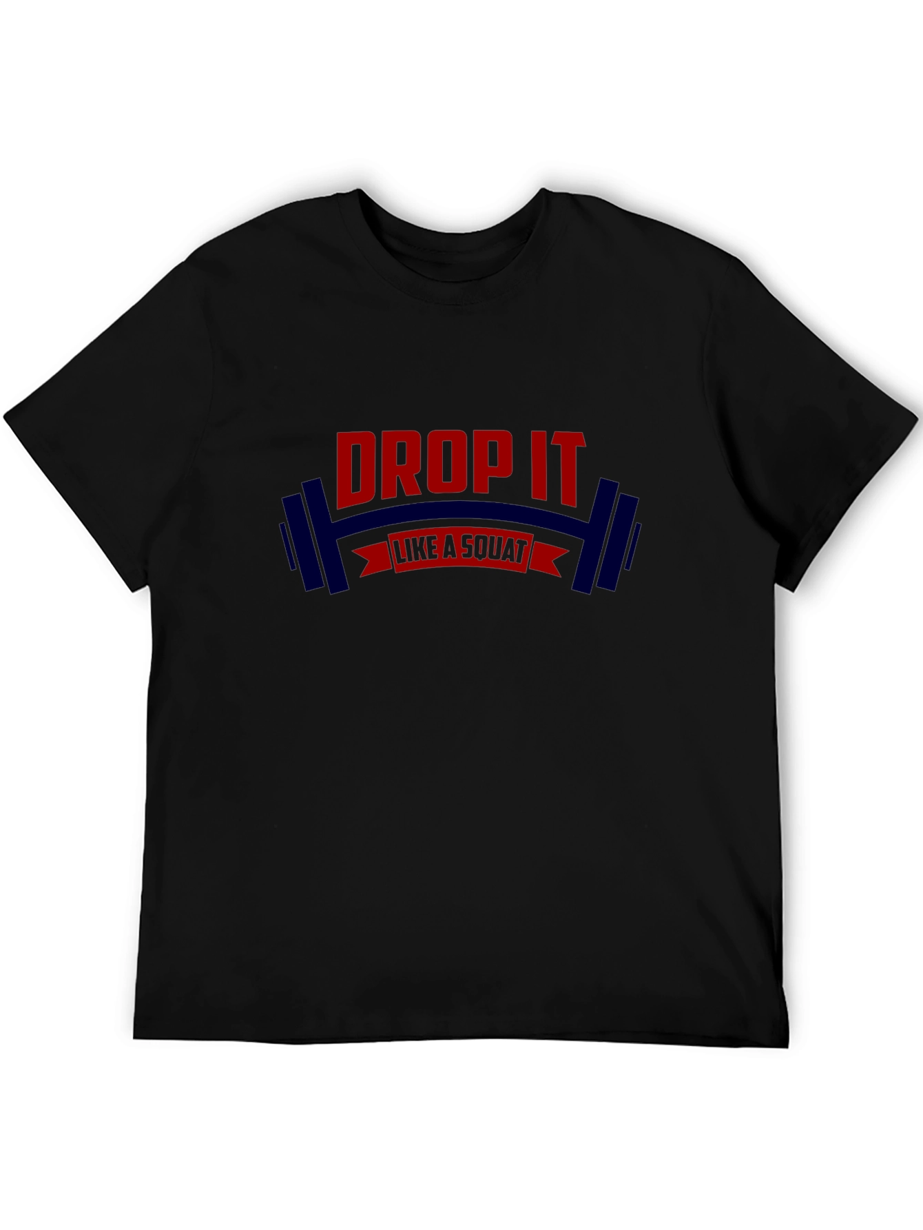 Drop It Like A Squat Gym T-Shirt