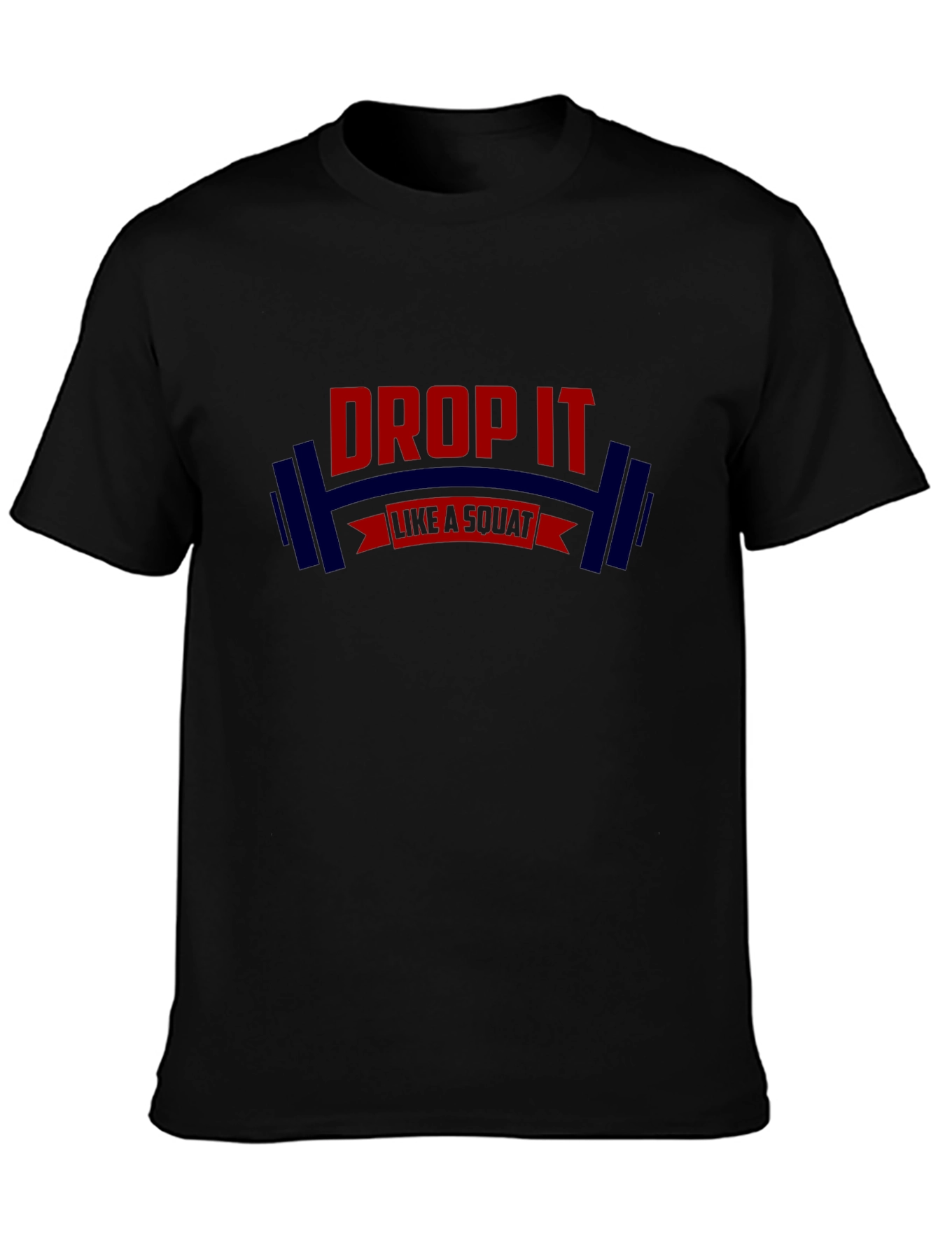 Drop It Like A Squat Gym T-Shirt