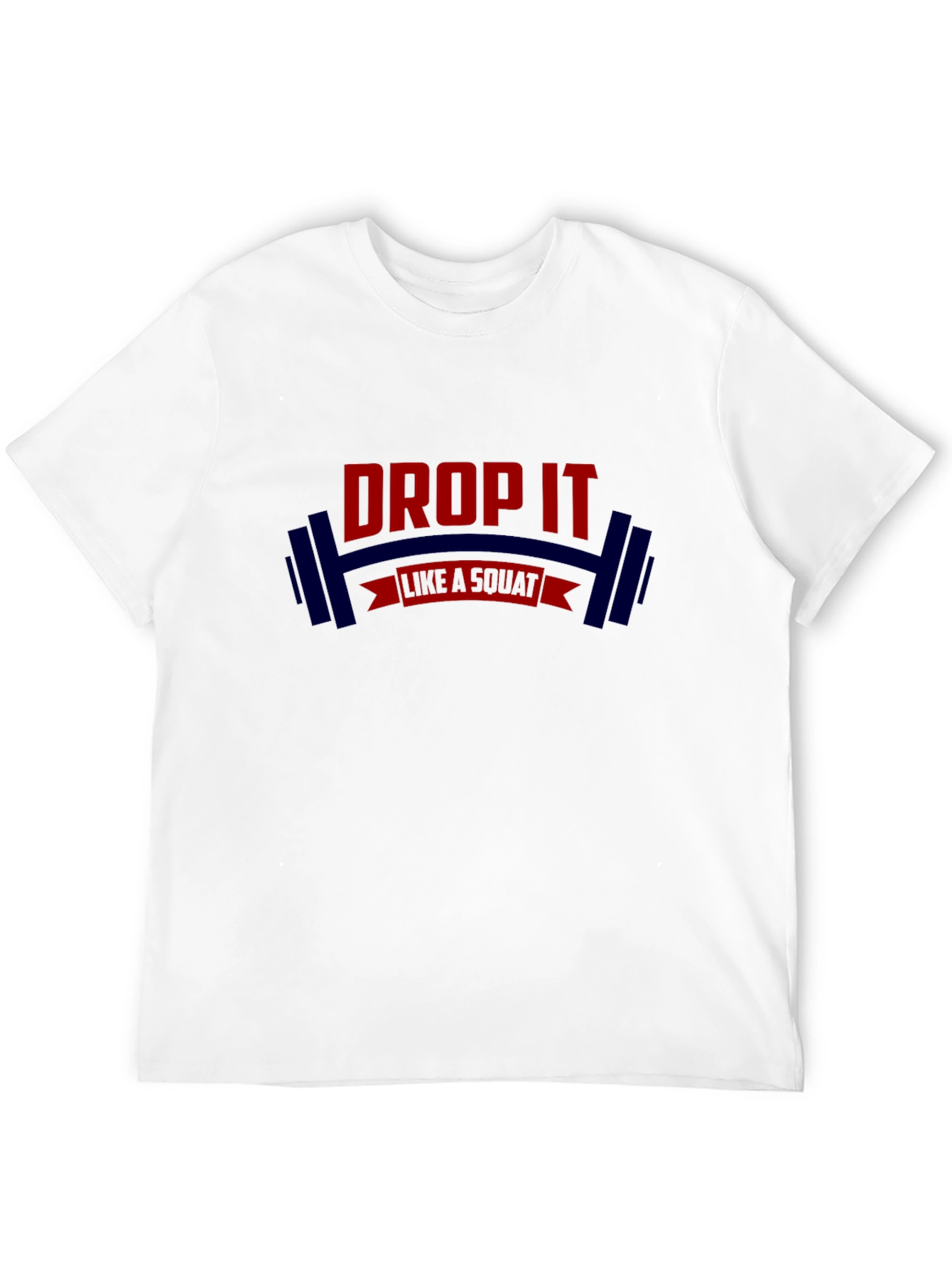 Drop It Like A Squat Gym T-Shirt