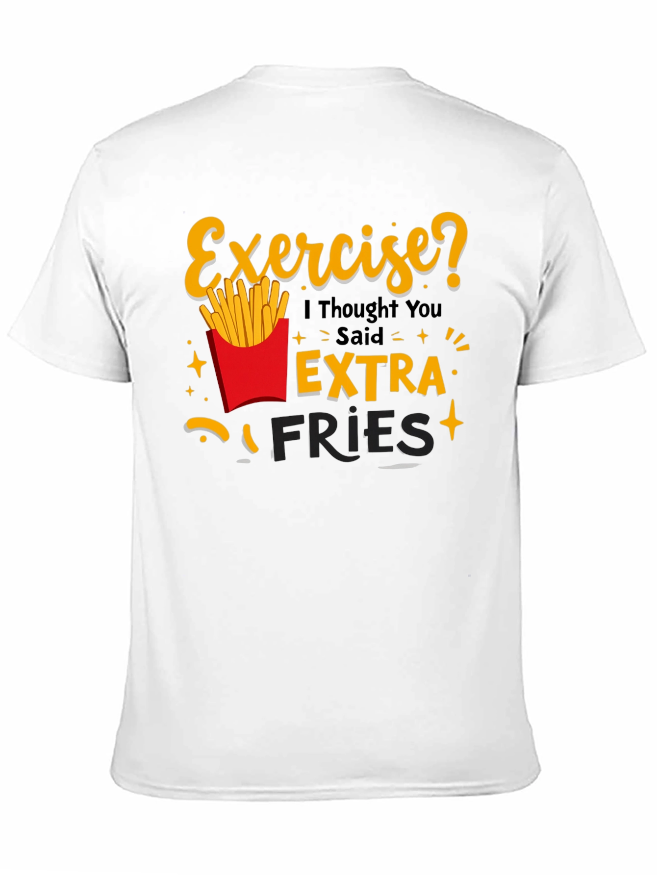 Exercise? Extra Fries Graphic Tee