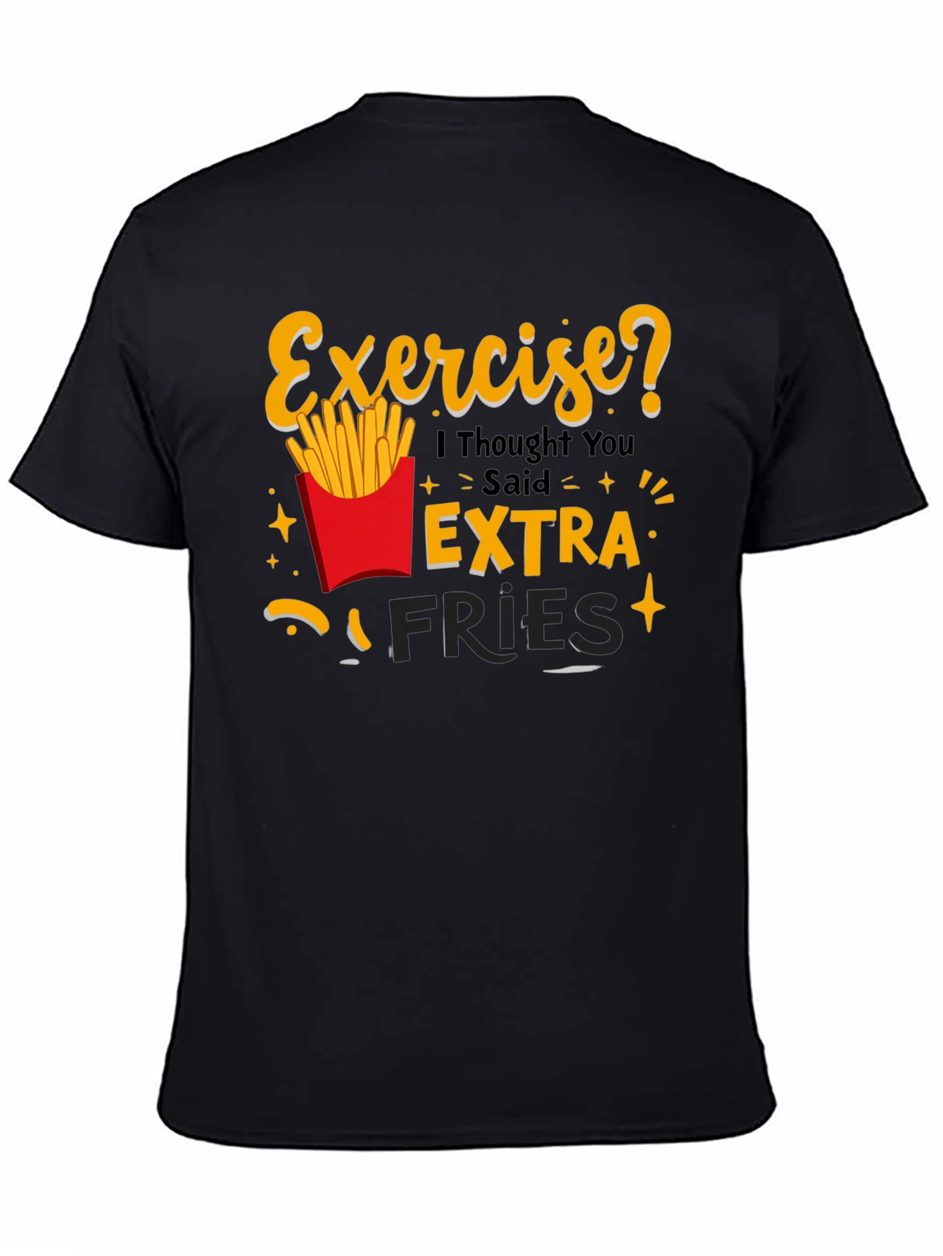 Exercise? Extra Fries Graphic Tee