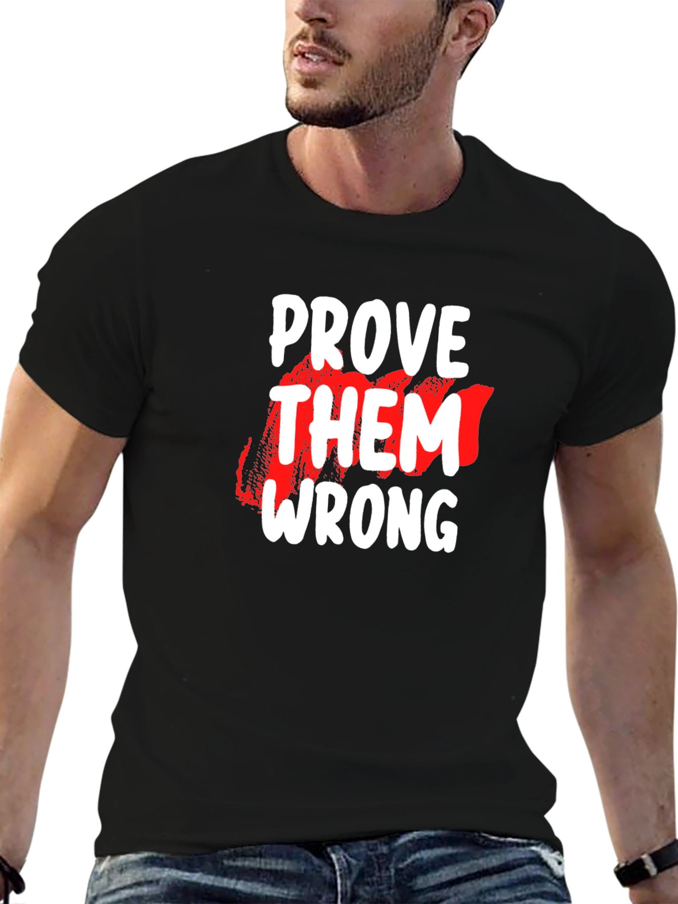 Prove Them Wrong Graphic Tee - Motivational Black T-Shirt