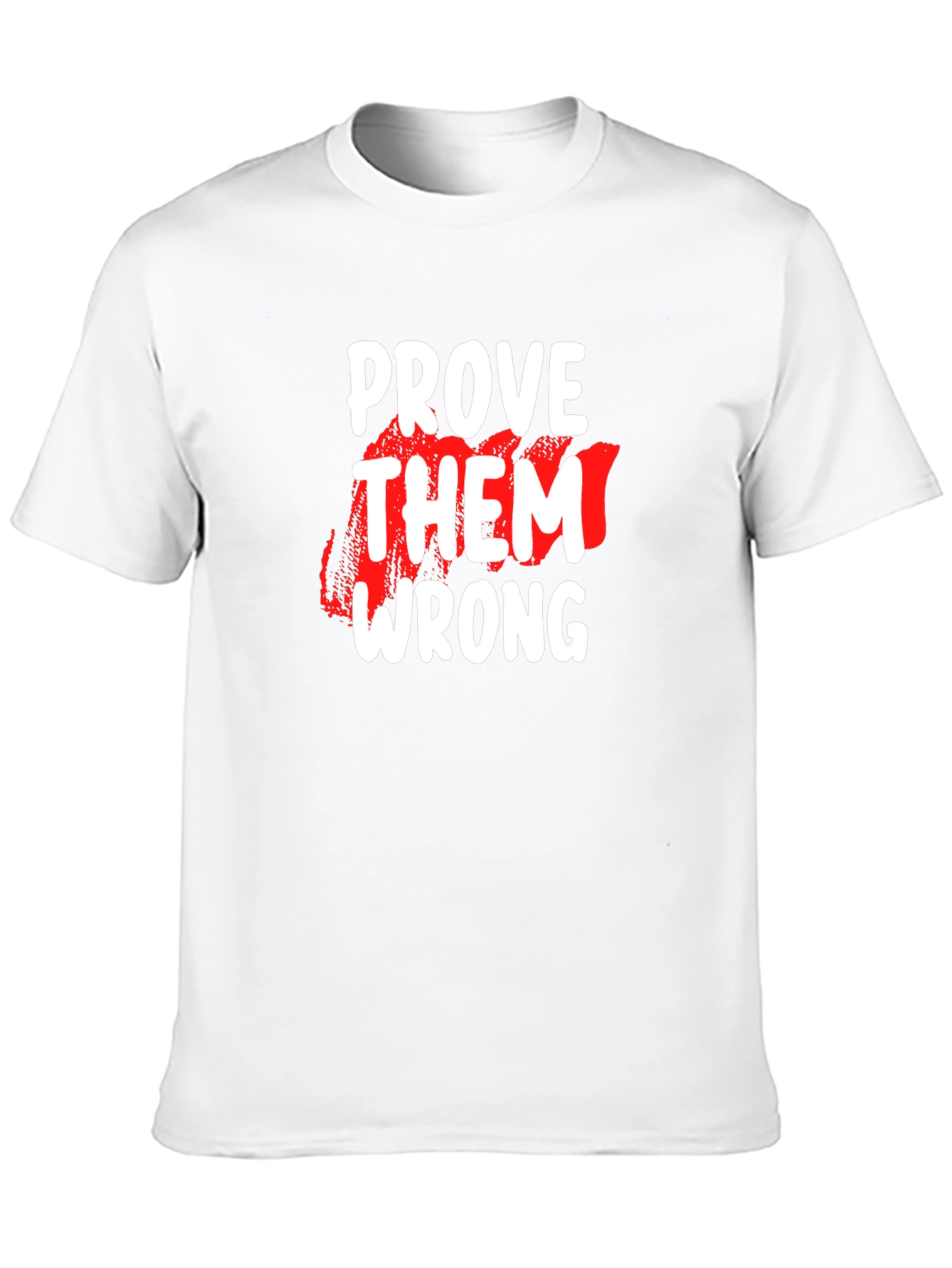 Prove Them Wrong Graphic Tee - Motivational Black T-Shirt