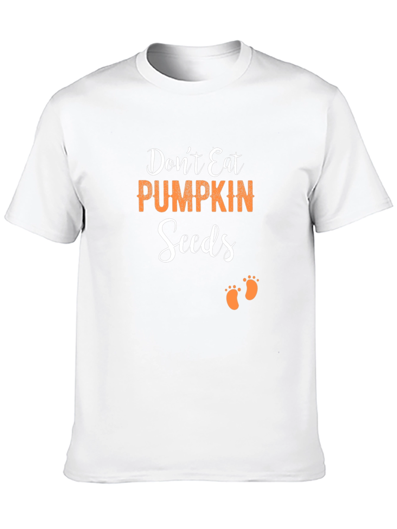 Dont Eat Pumpkin Seeds Pregnancy T-Shirt