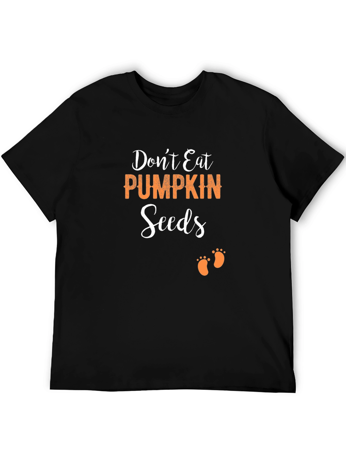 Dont Eat Pumpkin Seeds Pregnancy T-Shirt