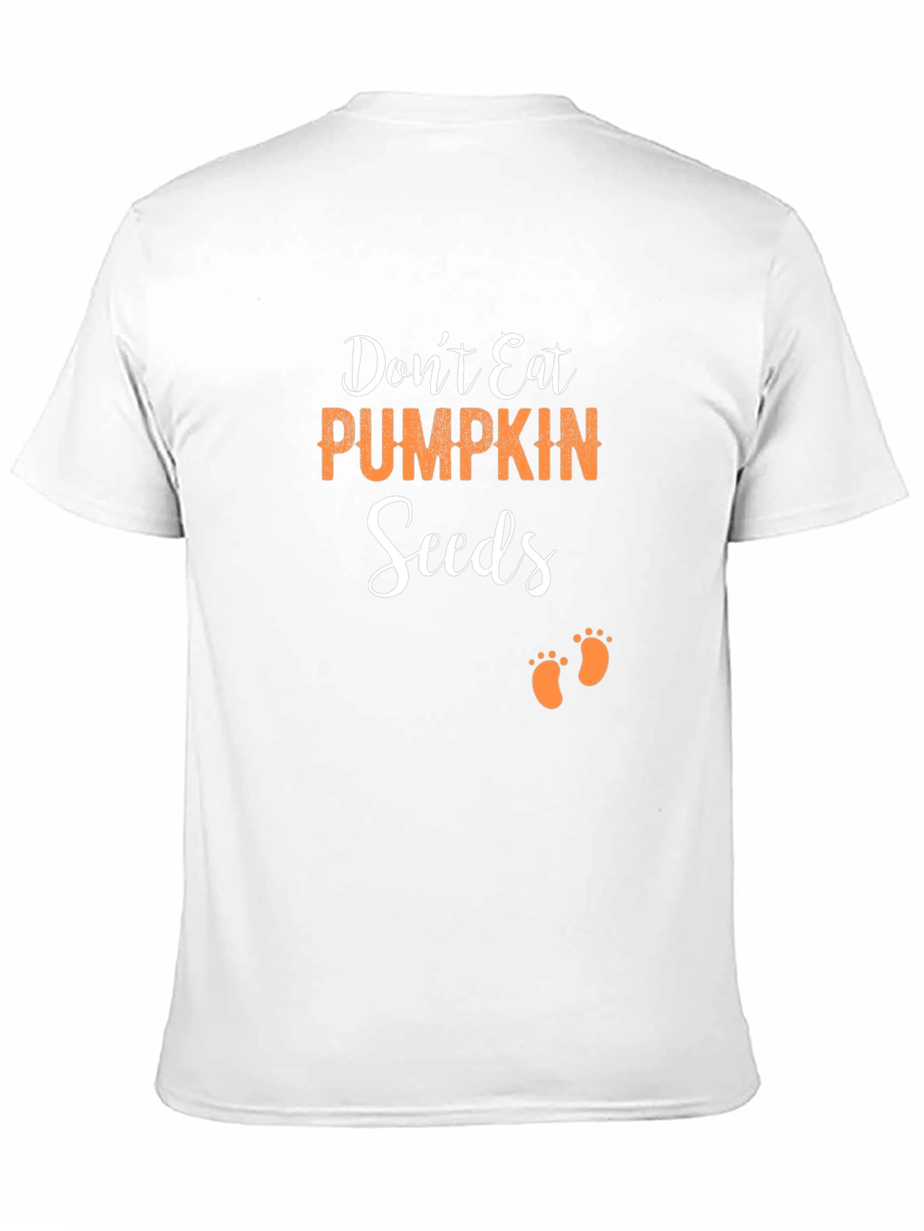 Dont Eat Pumpkin Seeds Pregnancy T-Shirt