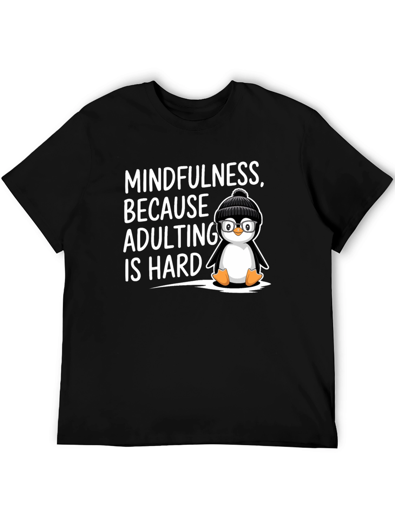 Mindfulness Penguin T-Shirt Adulting is Hard Humor Tee
