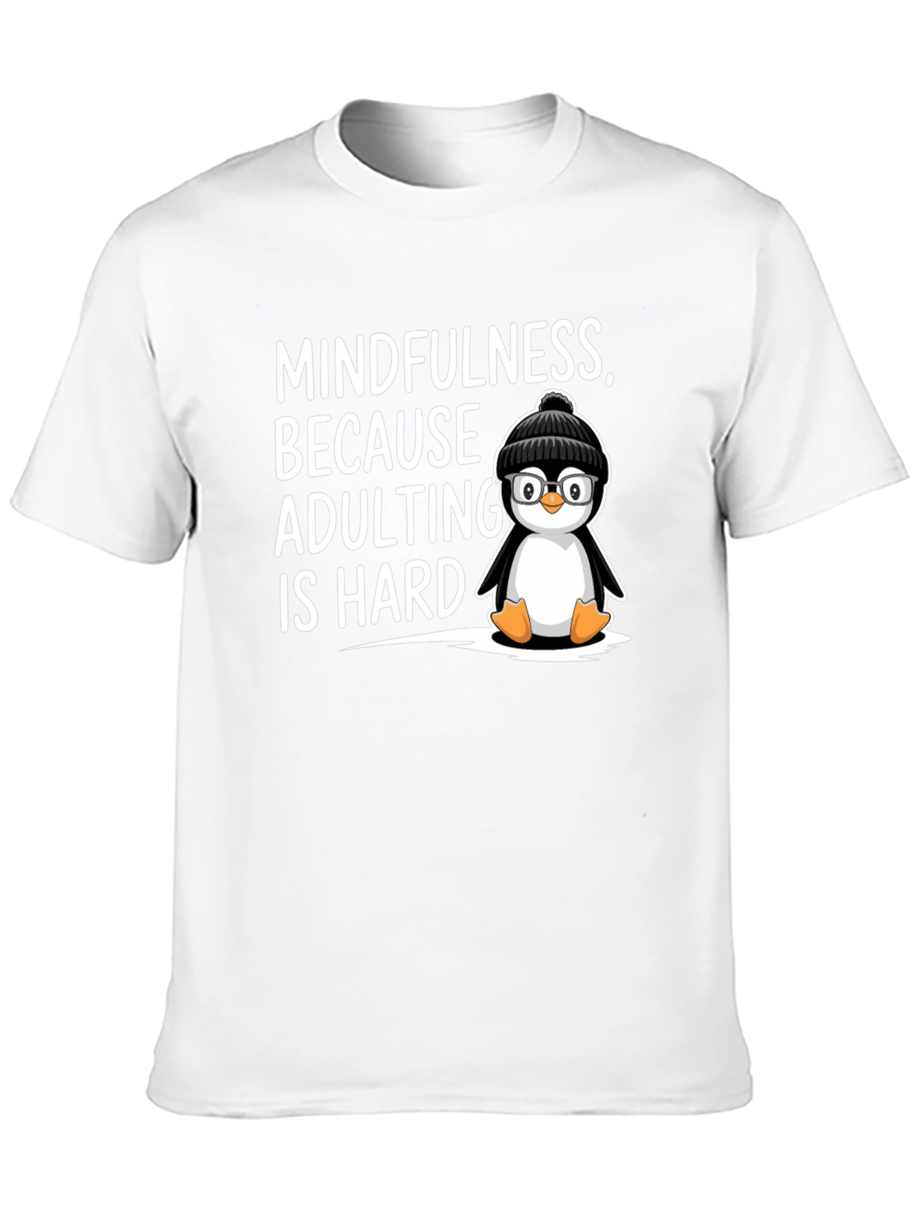 Mindfulness Penguin T-Shirt Adulting is Hard Humor Tee