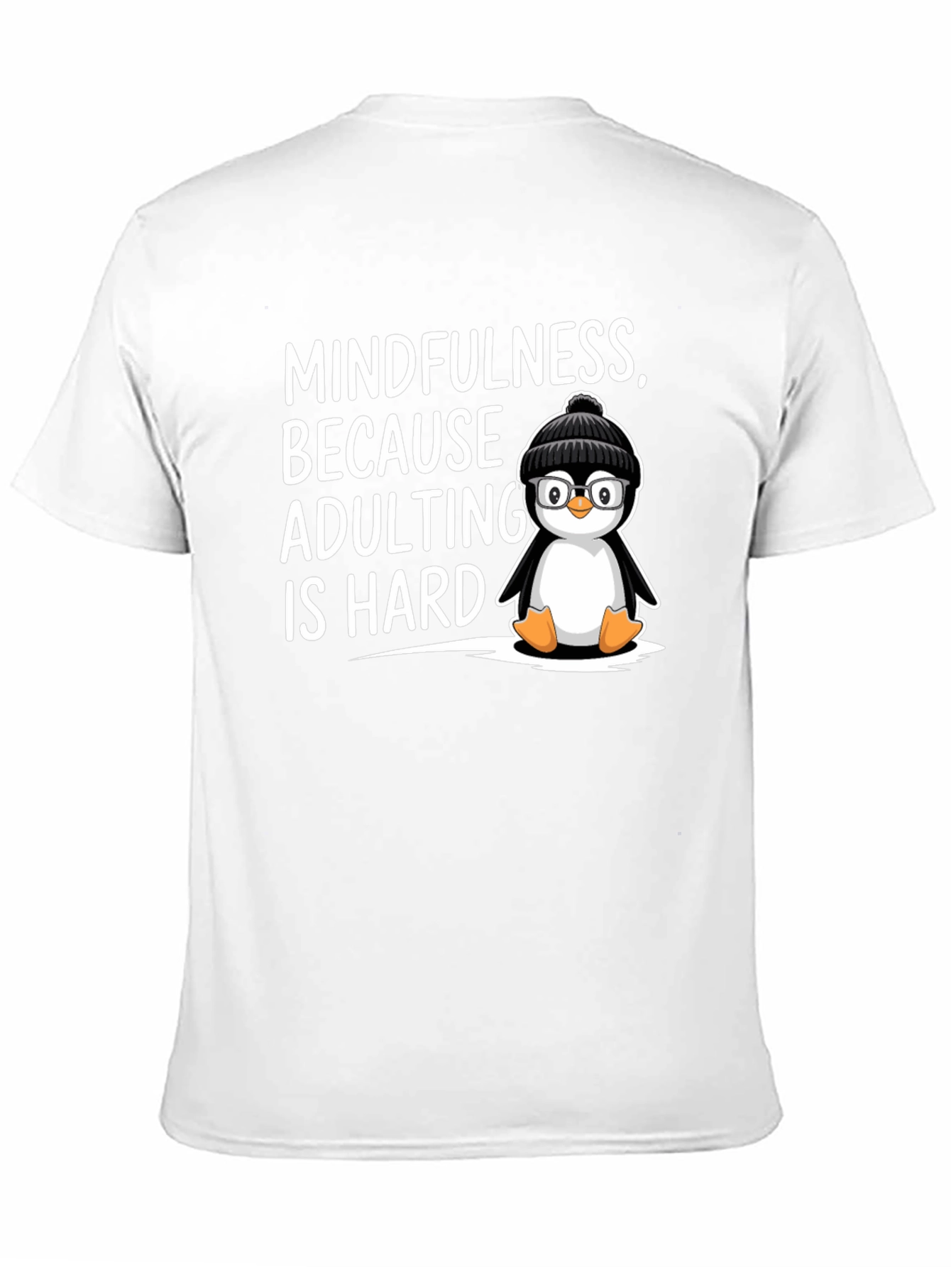 Mindfulness Penguin T-Shirt Adulting is Hard Humor Tee